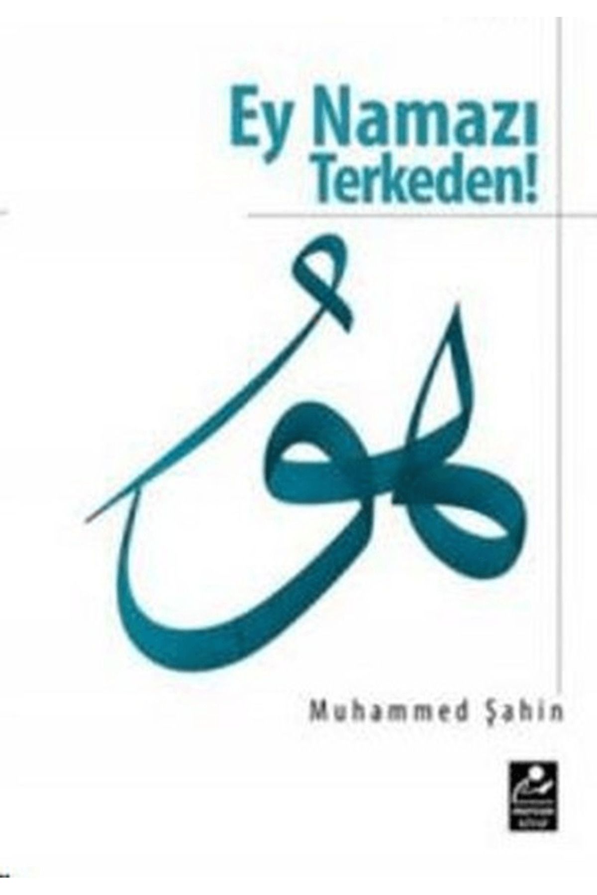 Mercan Kitap Ey Namazı Terkeden!