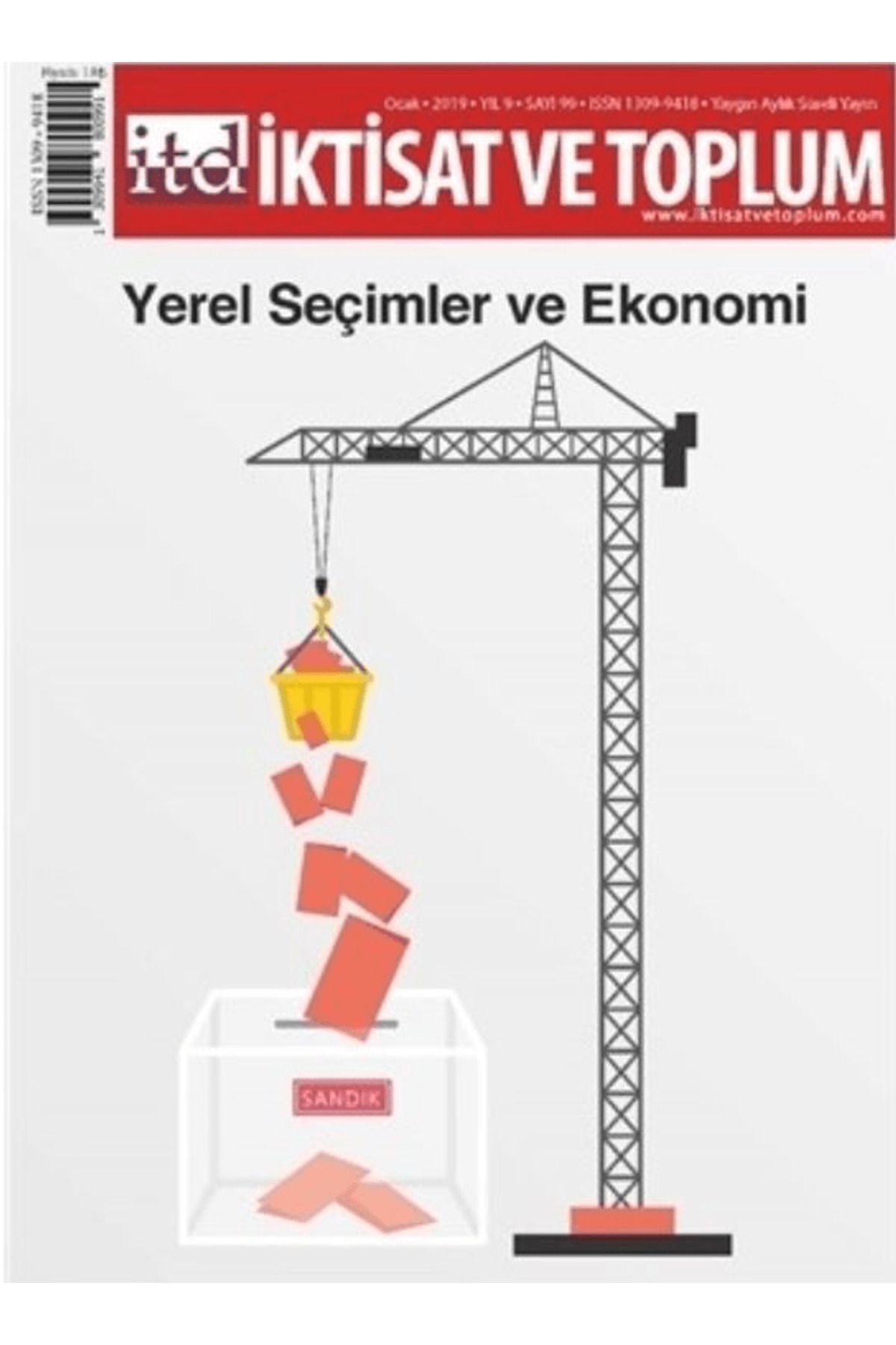 İktisat ve Toplum Dergisi İktisat ve Toplum Dergisi Sayı: 99 Ocak 2019