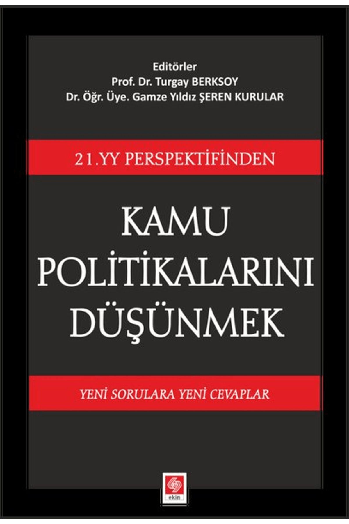 Ekin Basım Yayın 21. YY Perspektifinden Kamu Politikalarını Düşünmek