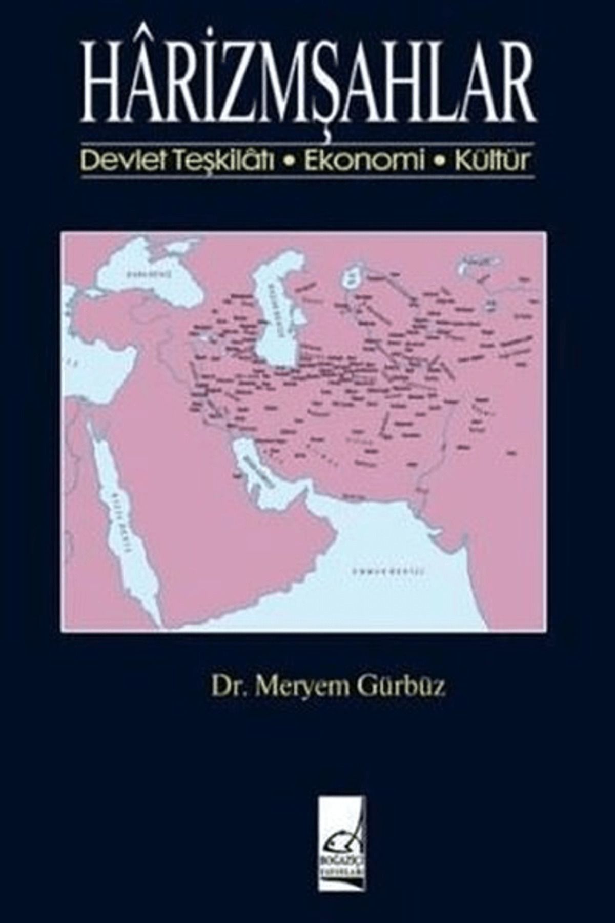 Boğaziçi Yayınları Harizmşahlar