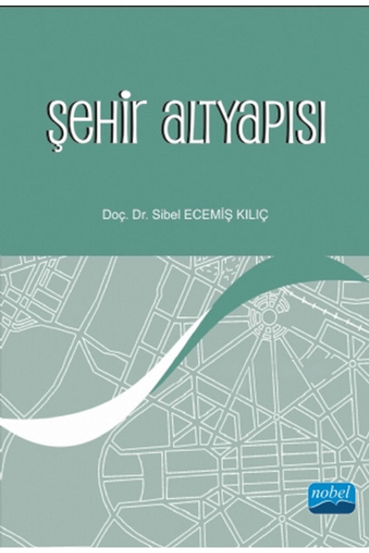 Nobel Akademik Yayıncılık Şehir Altyapısı