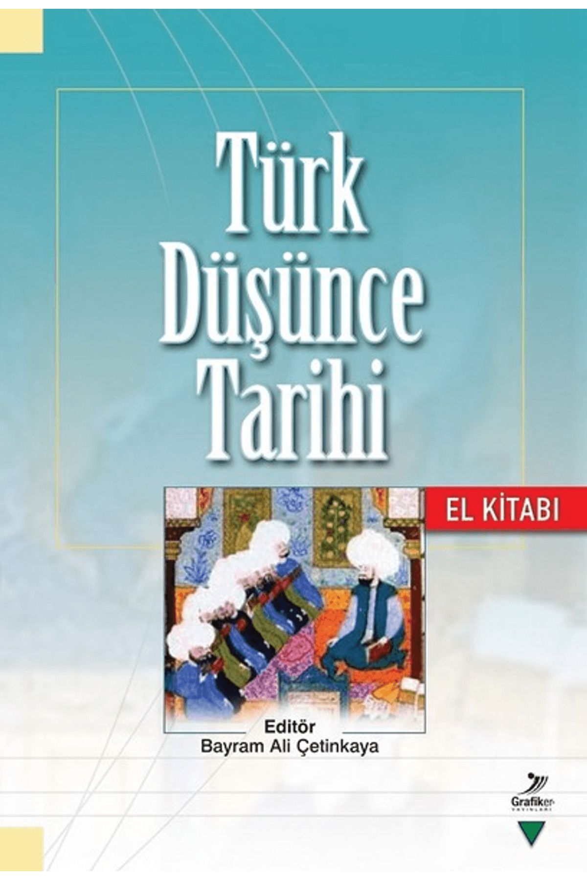 Grafiker Yayınları Türk Düşünce Tarihi El Kitabı