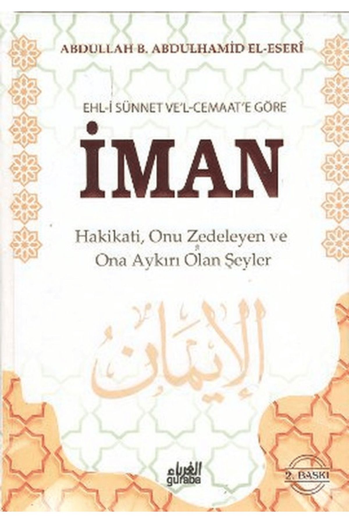Guraba Yayınları Ehl-i Sünnet Ve’l - Cemaat’e Göre İman
