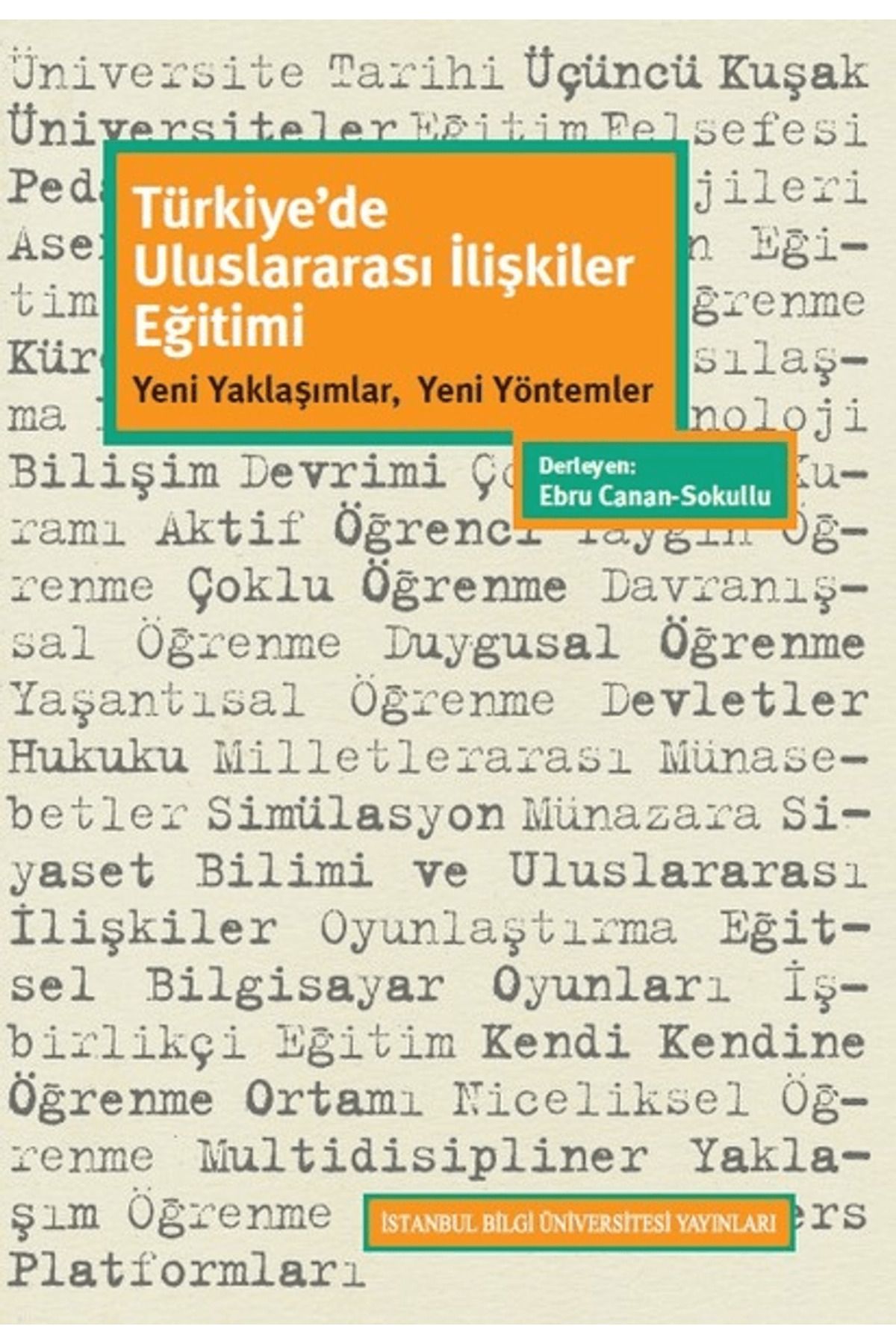 İstanbul Bilgi Üniversitesi Yayınları Türkiye’de Uluslararası İlişkiler Eğitimi