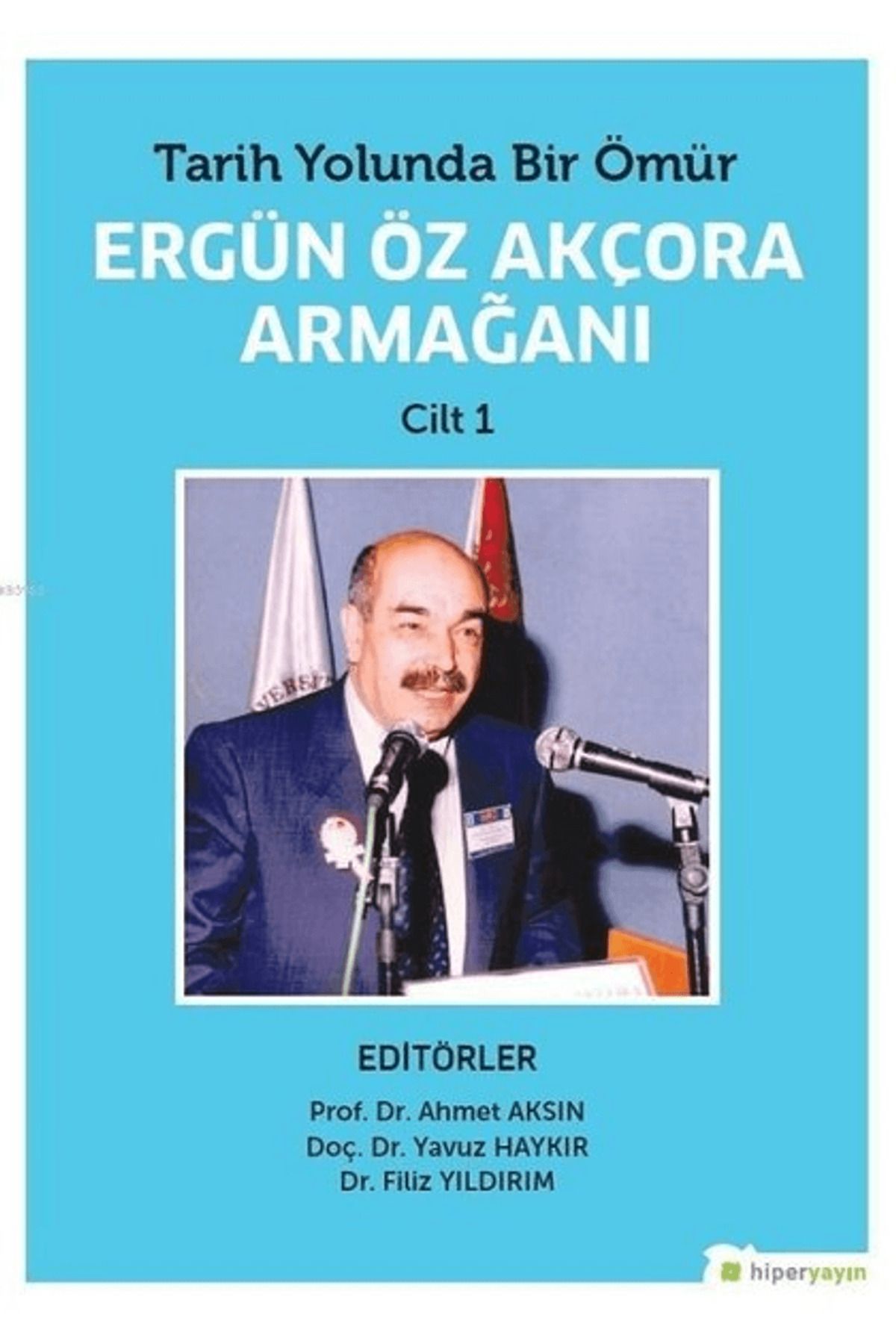 Hiperlink Yayınları Tarih Yolunda Bir Ömür Ergün Öz Akçora Armağanı Cilt 1-2 (2 Kitap Takım)