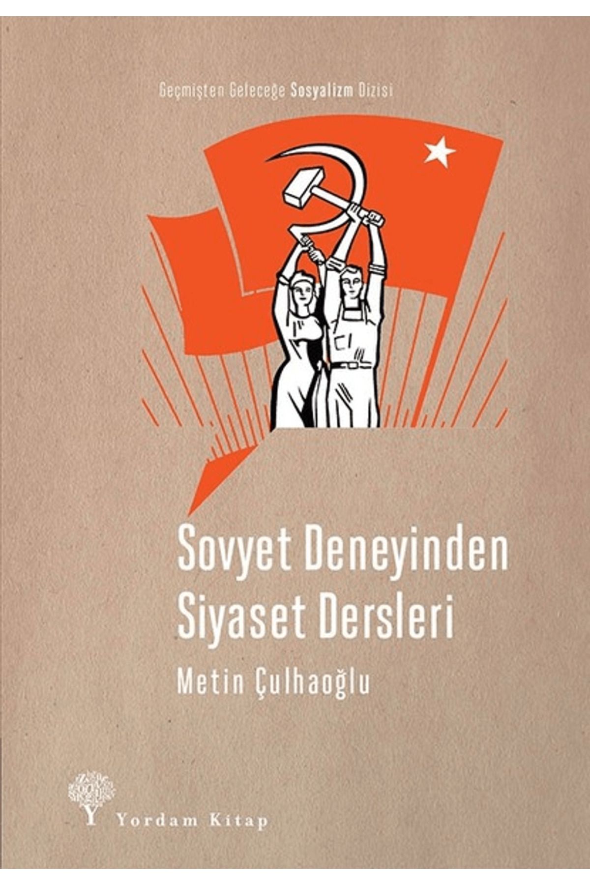 Yordam Kitap Sovyet Deneyinden Siyaset Dersleri