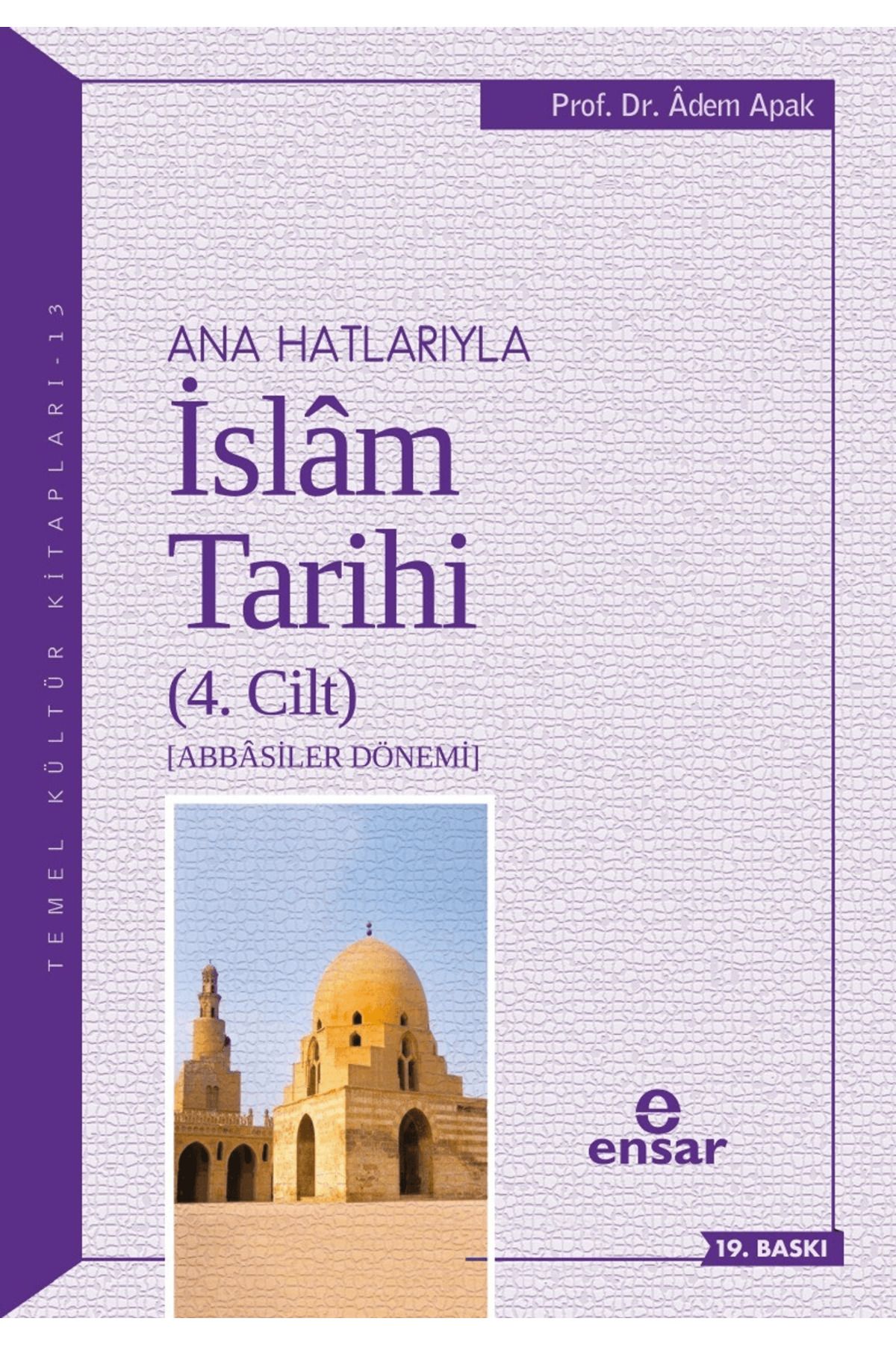 Ensar Neşriyat Ana Hatlarıyla İslam Tarihi (4. Cilt)