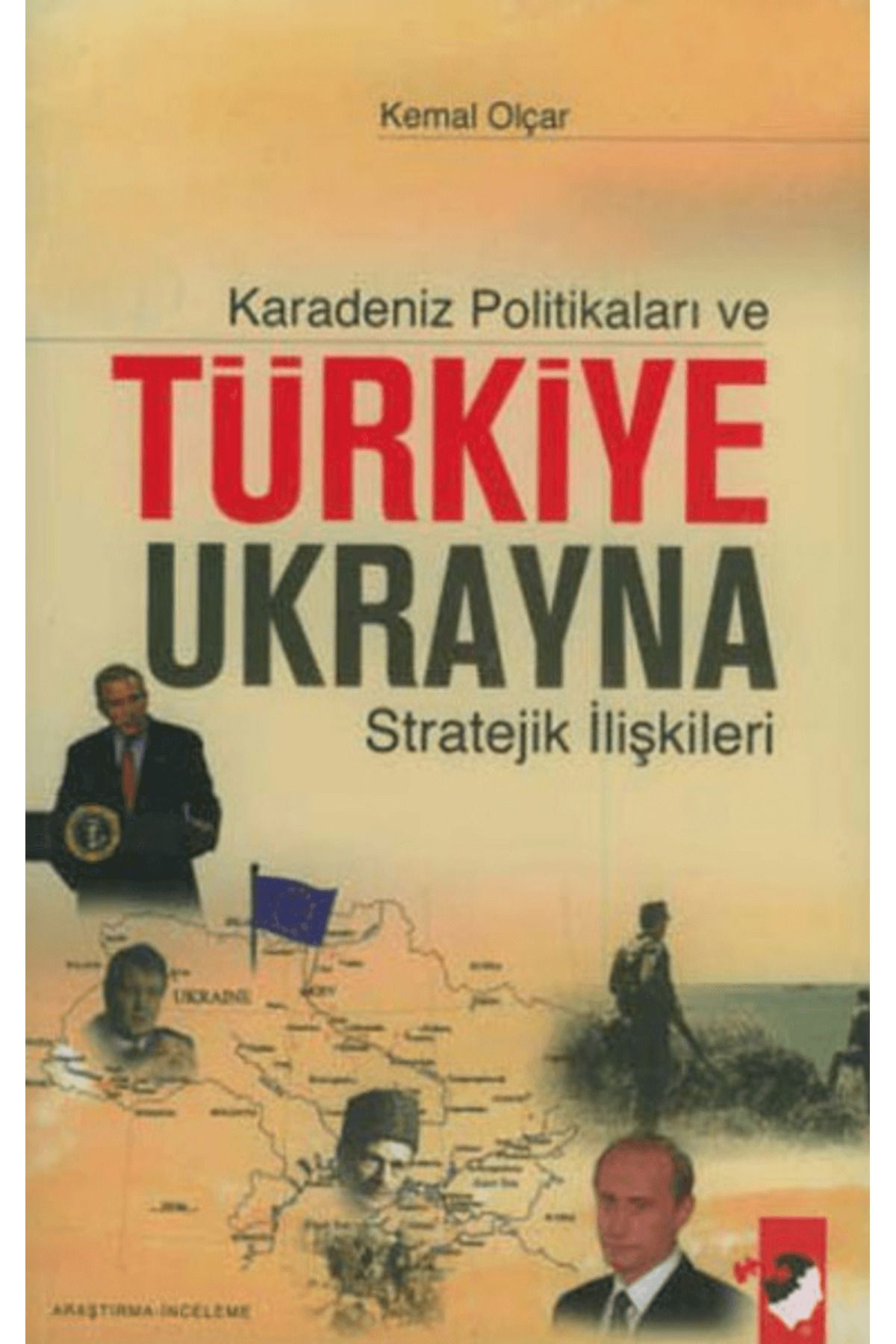 IQ Kültür Sanat Yayıncılık Karadeniz Politikaları ve Türkiye Ukrayna Stratejik İlişkileri