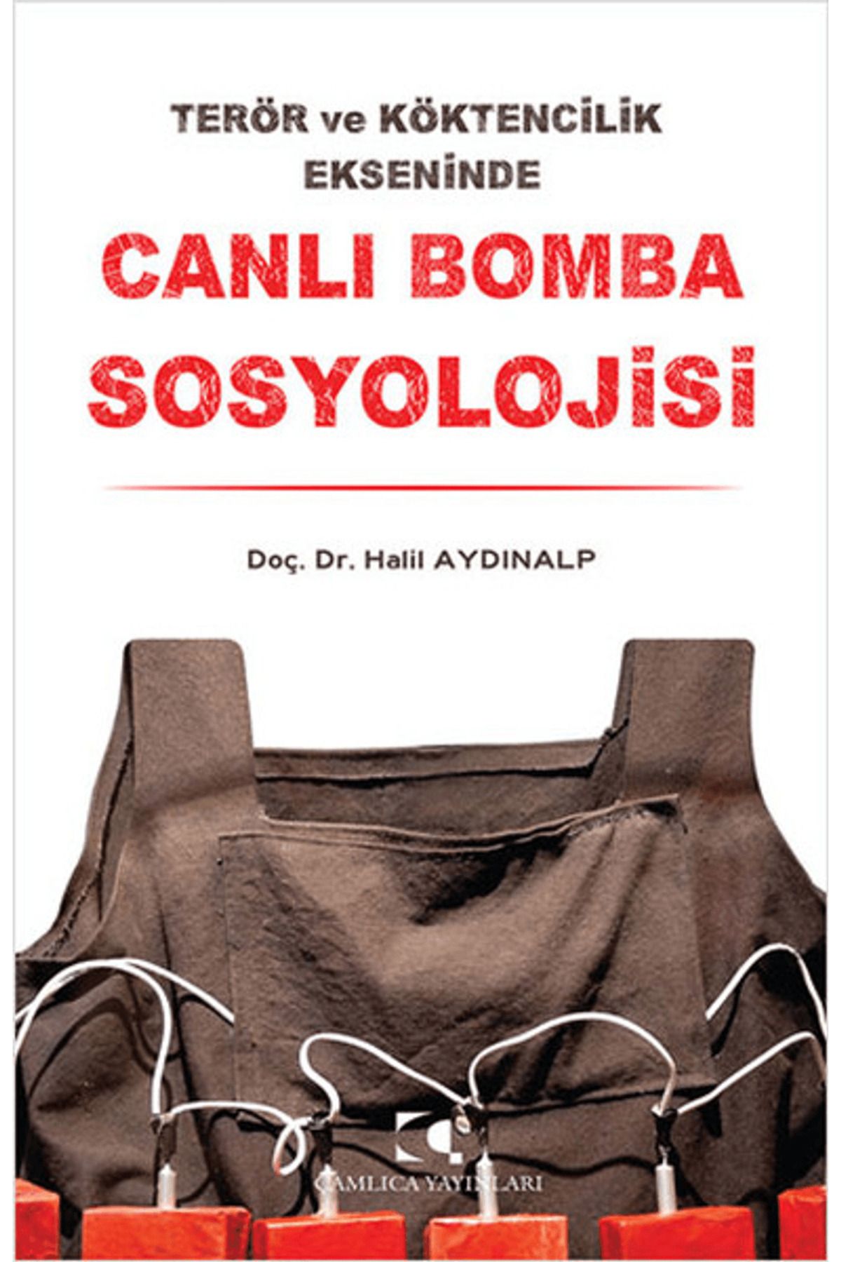 Çamlıca Yayınları Canlı Bomba Sosyolojisi