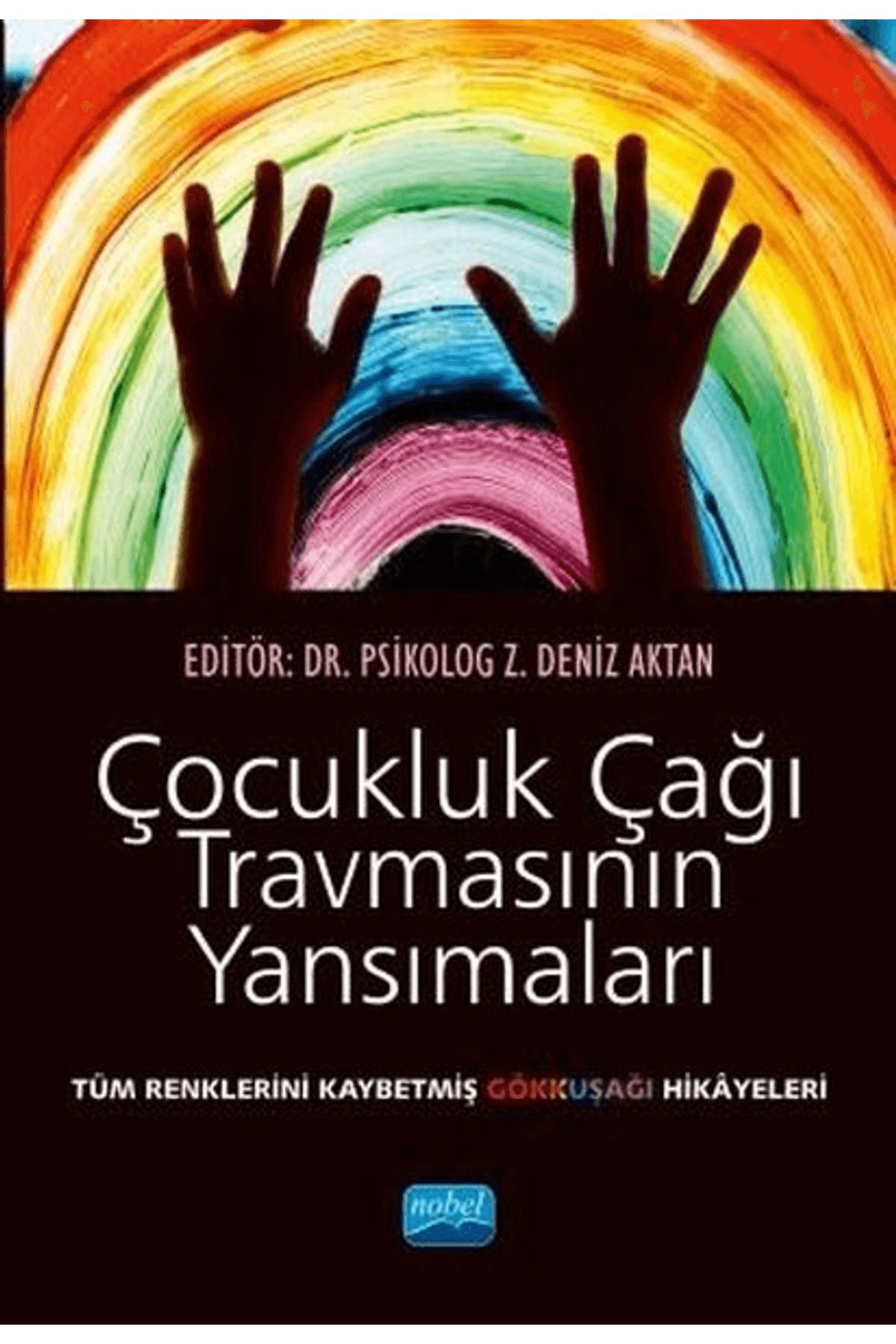 Nobel Akademik Yayıncılık Çocukluk Çağı Travmasının Yansımaları
