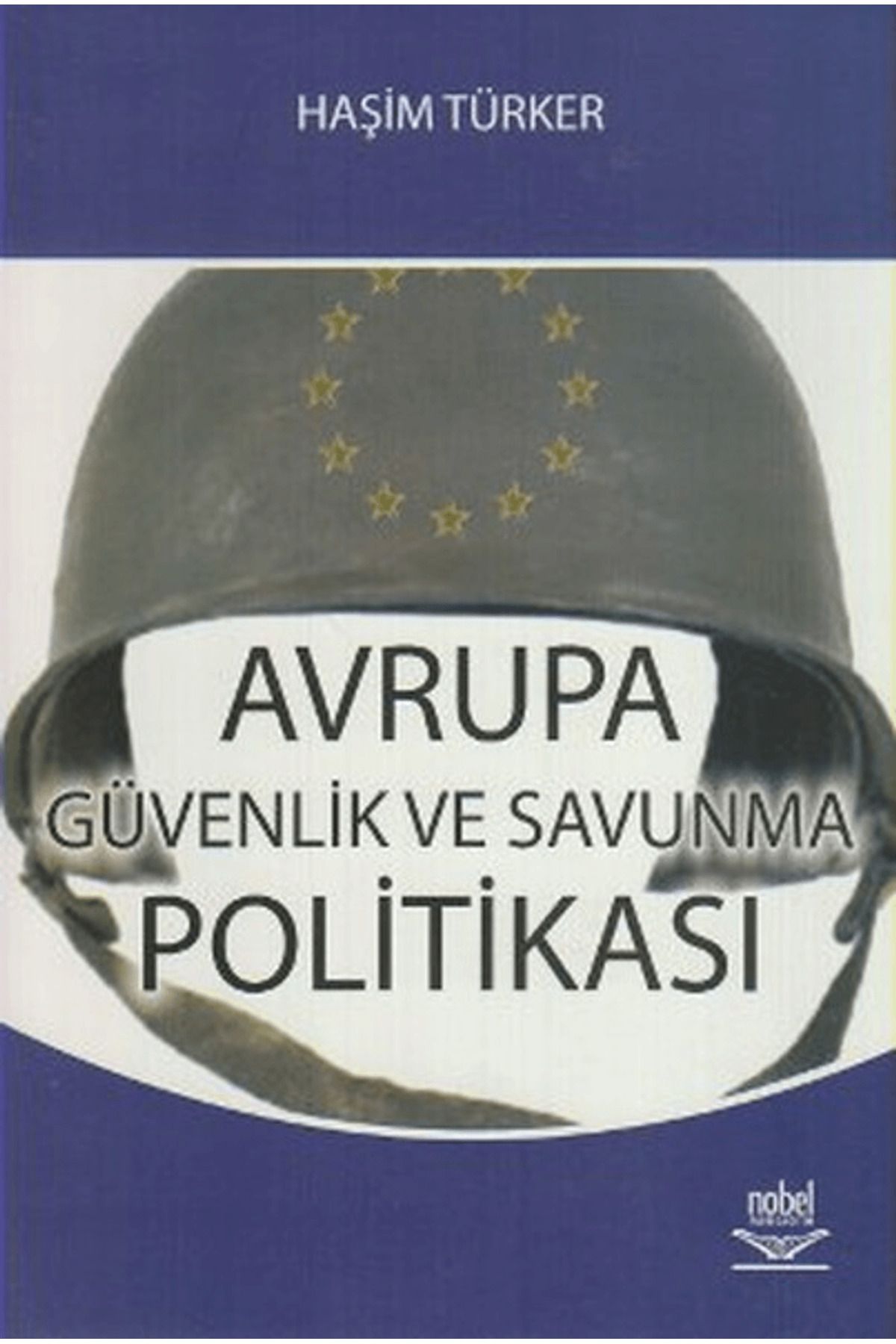 Nobel Akademik Yayıncılık Avrupa Güvenlik ve Savunma Politikası