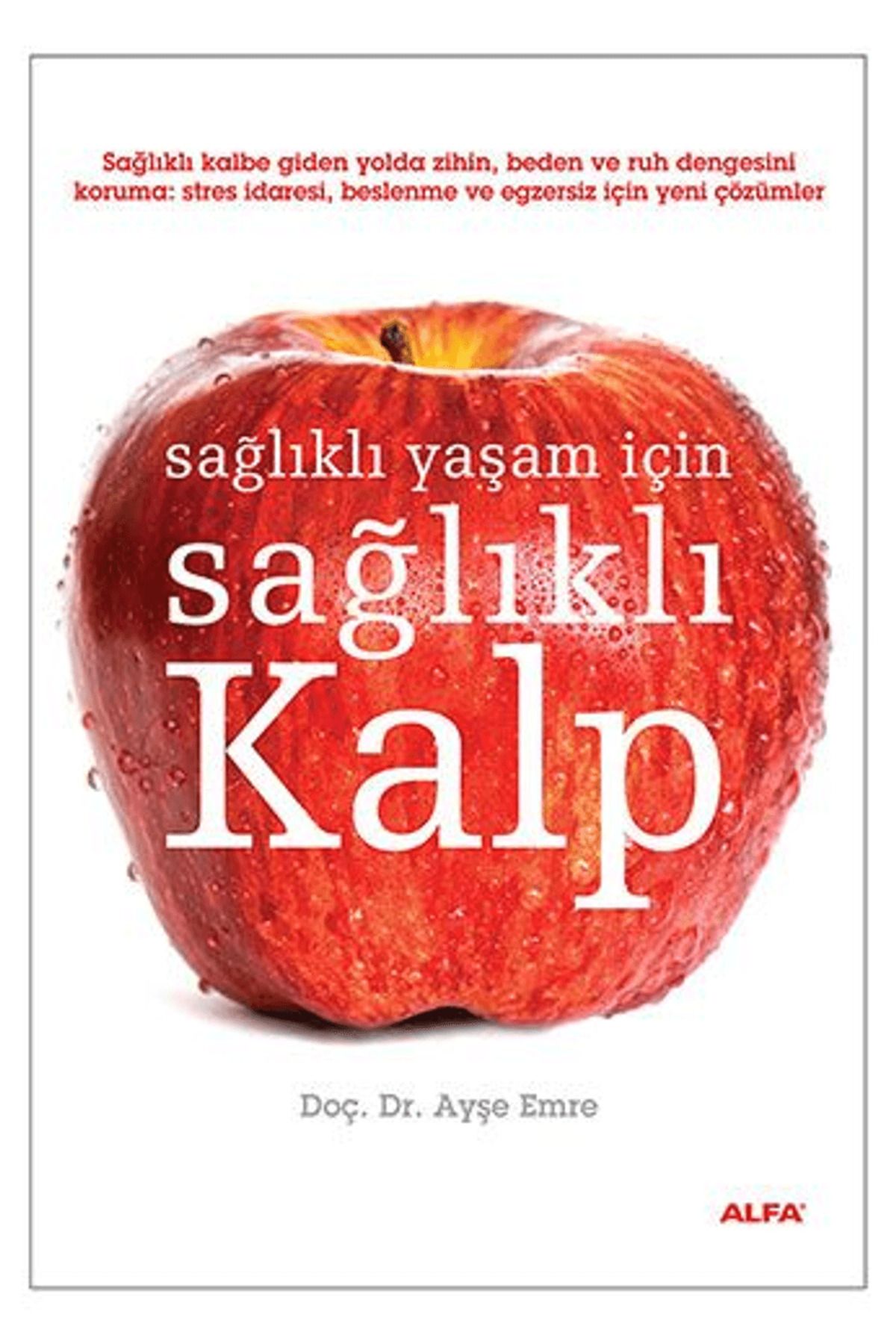 Alfa Yayınları Sağlıklı Yaşam İçin Sağlıklı Kalp