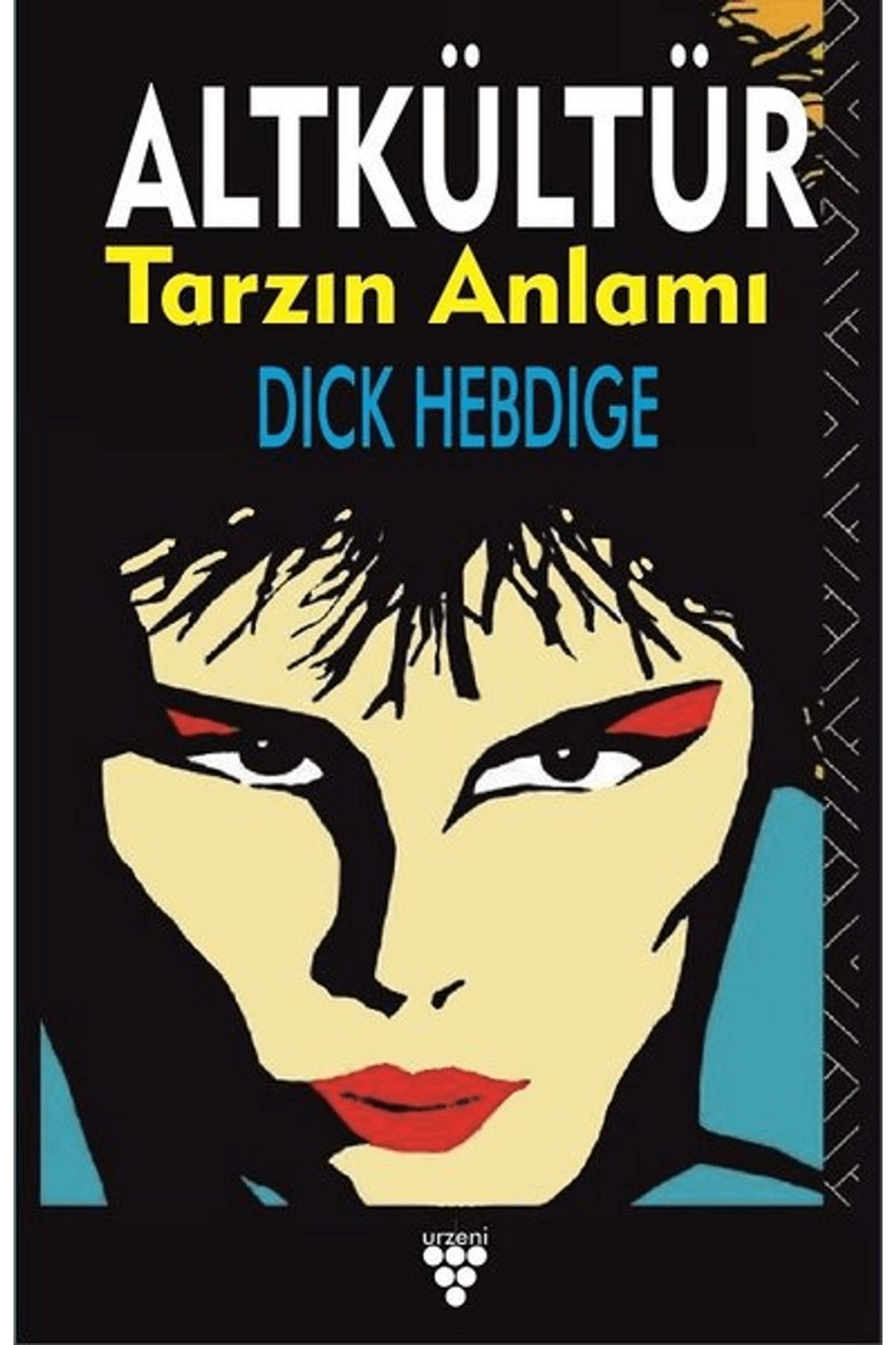 Urzeni Yayıncılık Altkültür Tarzın Anlamı
