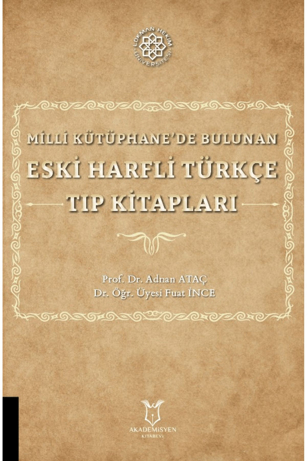 Akademisyen Kitabevi Milli Kütüphane'de Bulunan Eski Harfli Türkçe Tıp Kitapları