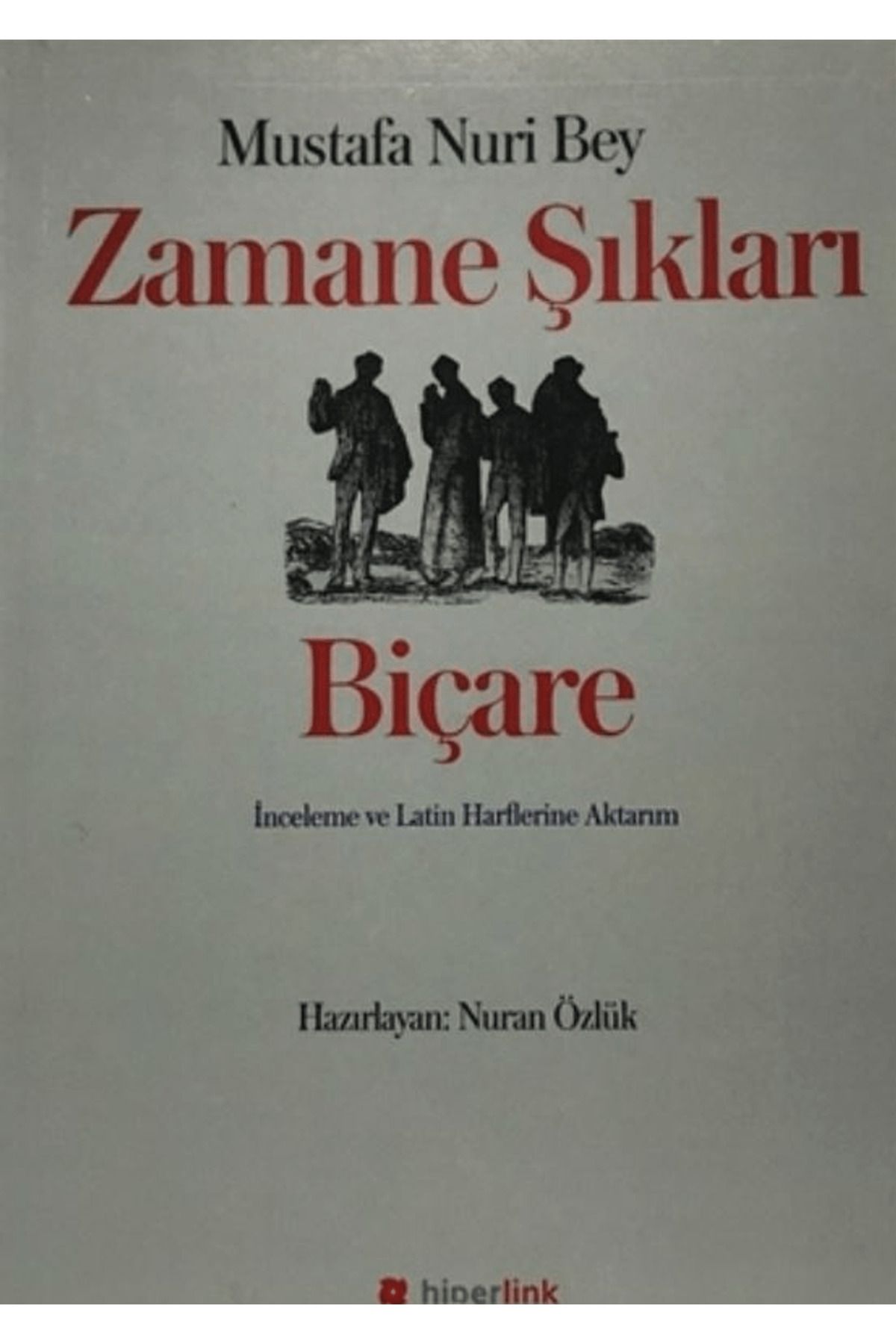 Hiperlink Yayınları Zamane Şıkları - Biçare