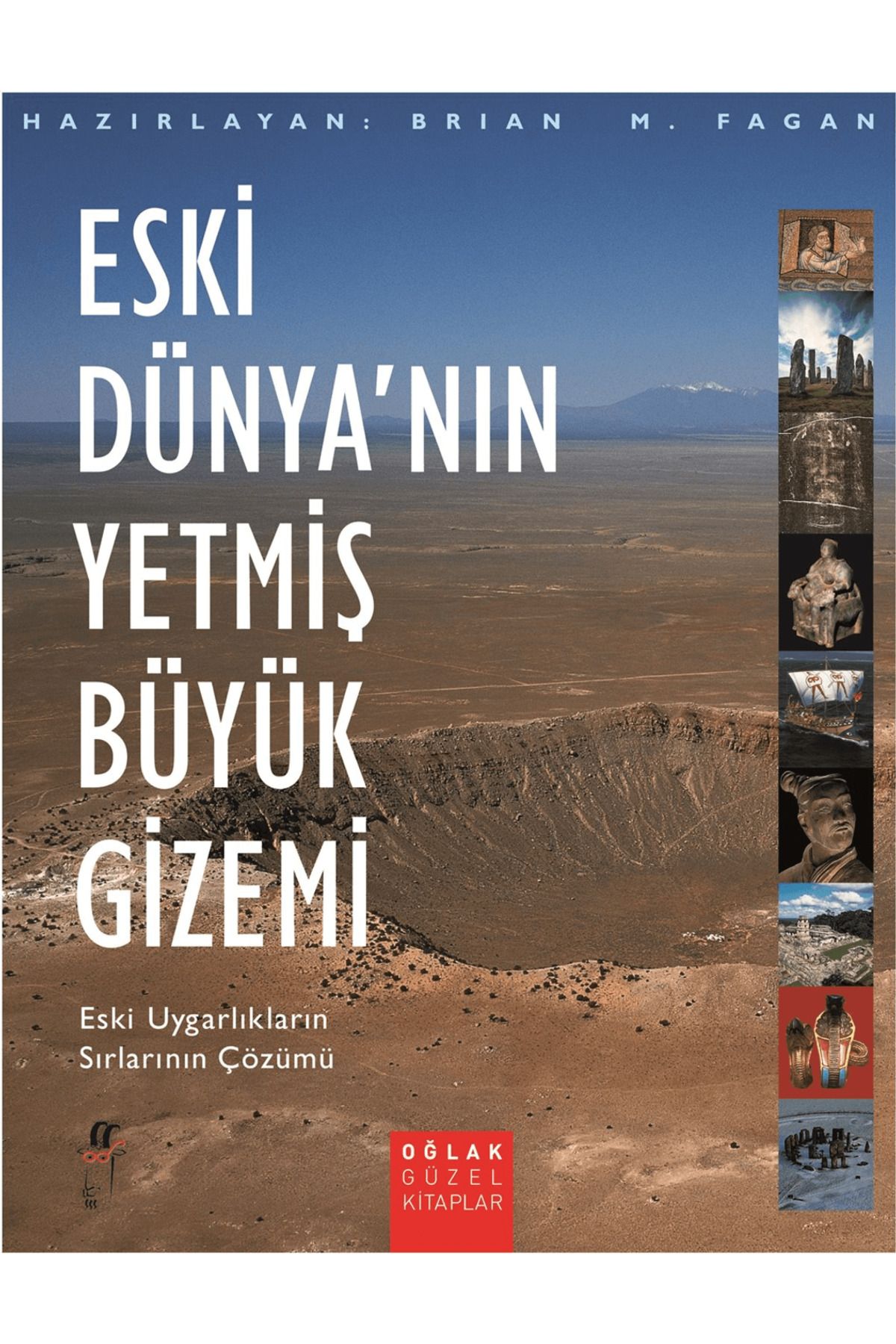 Oğlak Yayıncılık Eski Dünya’nın Yetmiş Büyük Gizemi