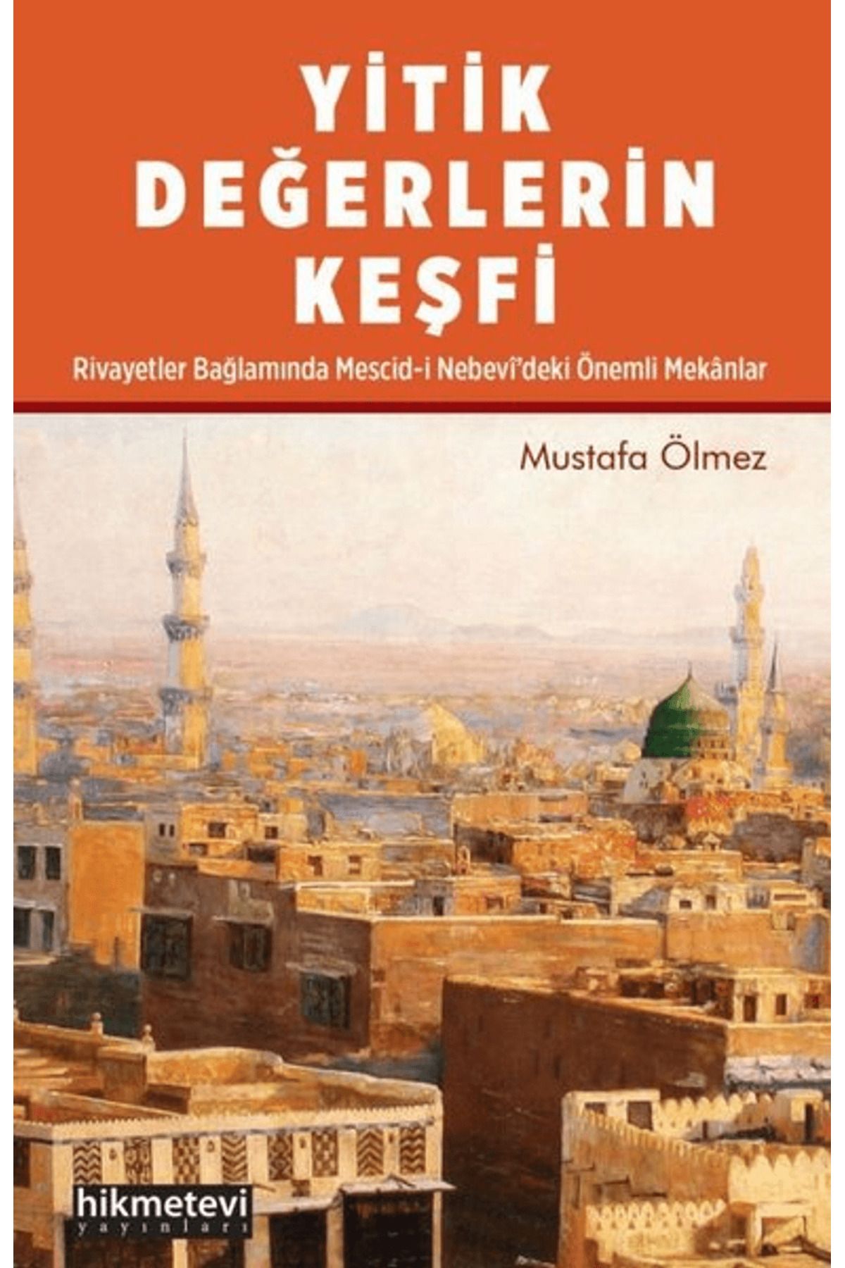 Hikmetevi Yayınları Yitik Değerlerin Keşfi
