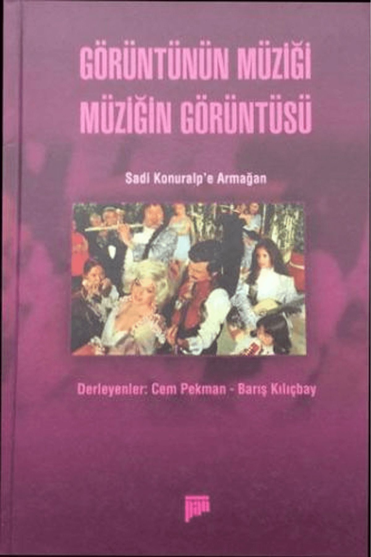 Pan Yayıncılık Görüntünün Müziği Müziğin Görüntüsü