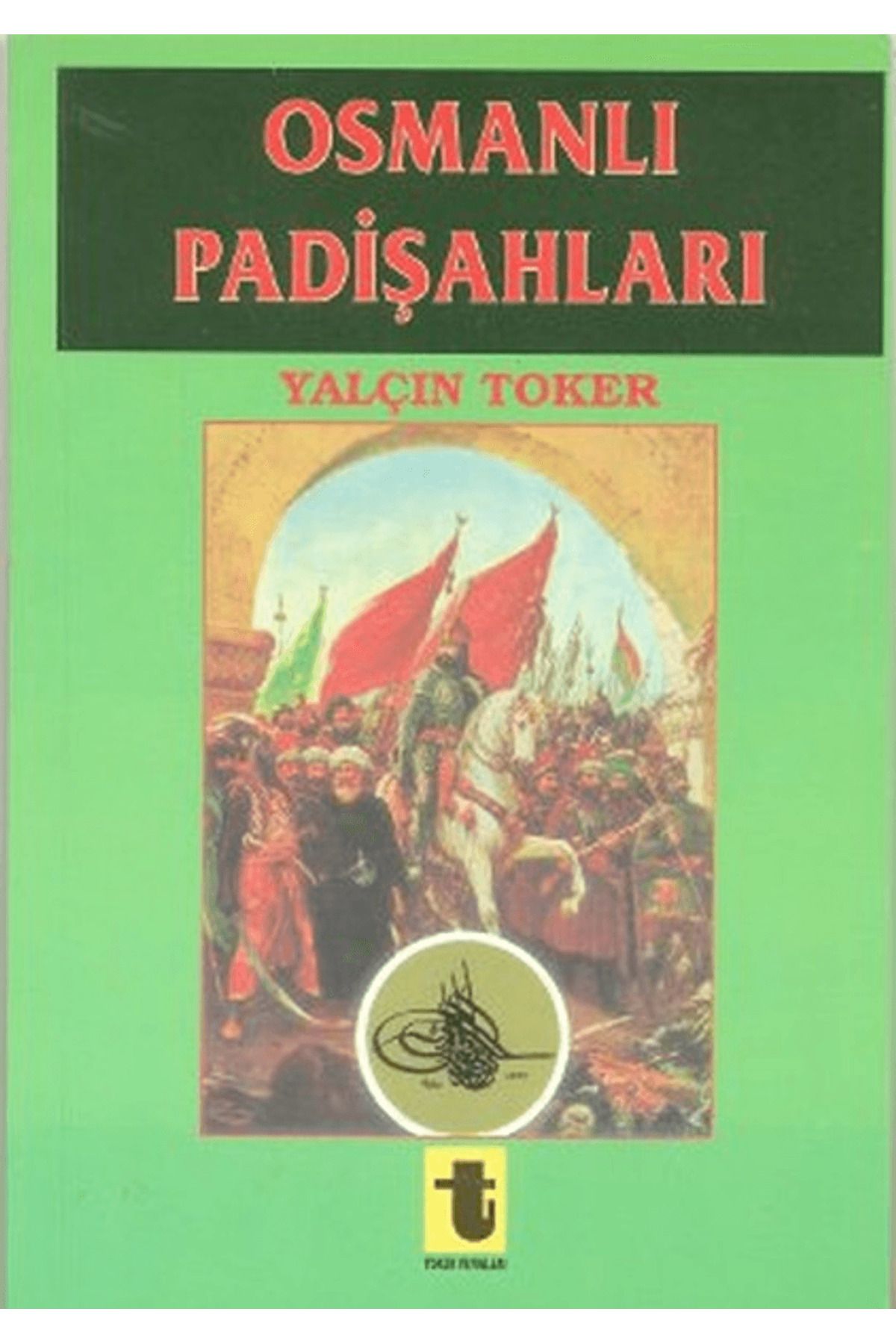 Toker Yayınları Osmanlı Padişahları