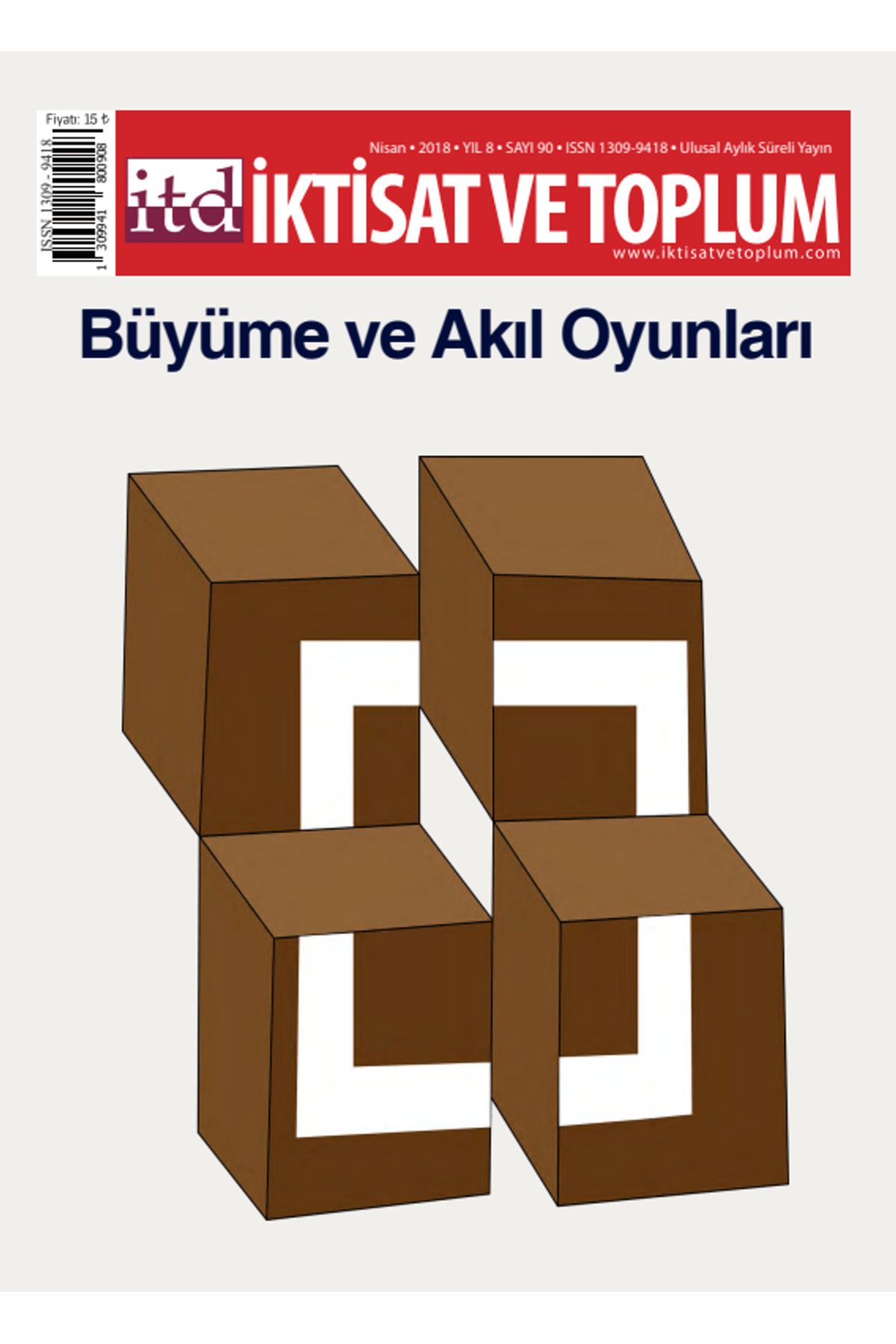 İktisat ve Toplum Dergisi İktisat ve Toplum Dergisi Sayı: 90 Nisan 2018