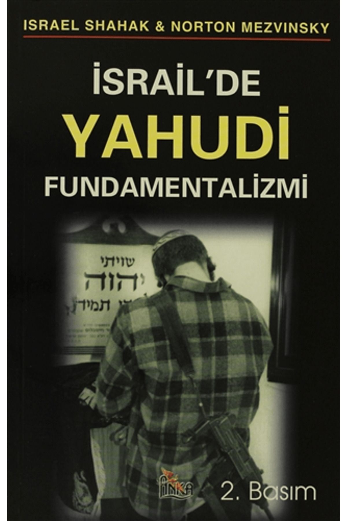 Anka Yayınları İsrail’de Yahudi Fundamentalizmi