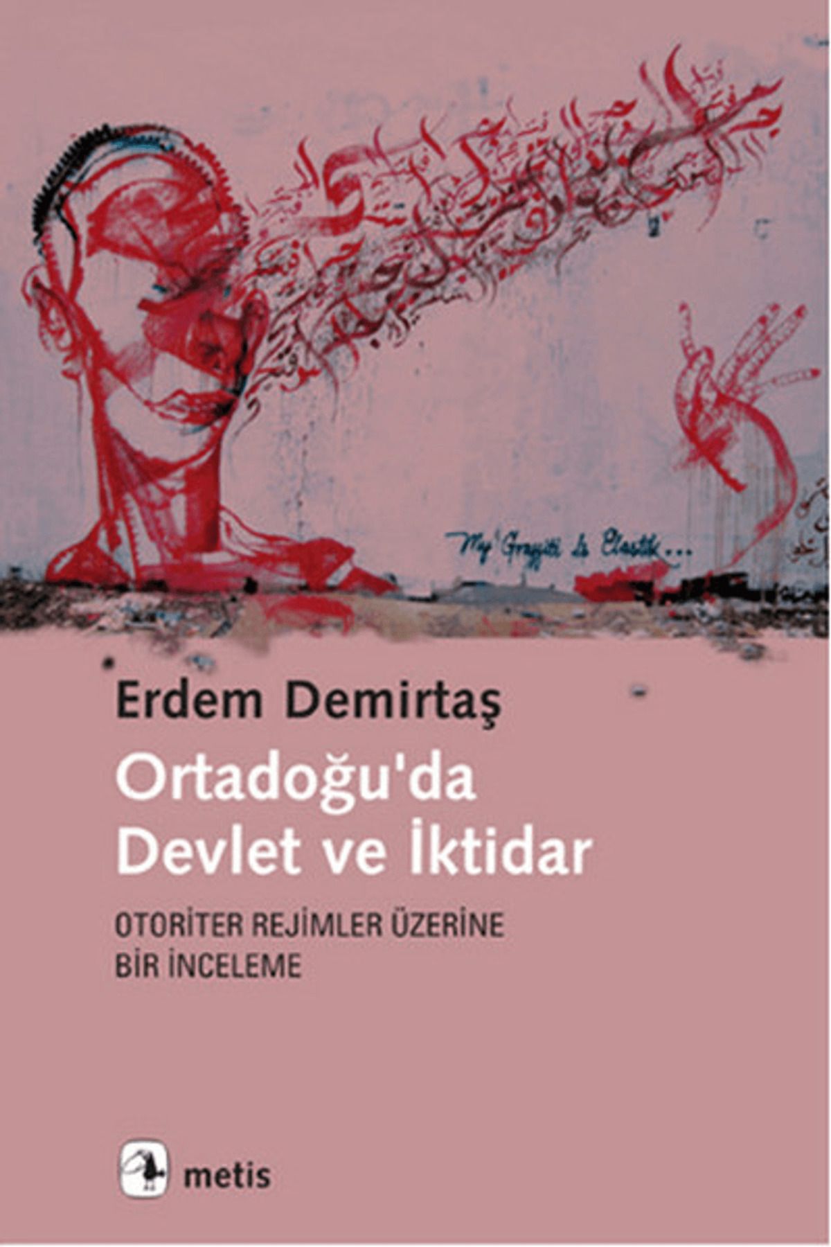 Metis Yayınları Ortadoğu'da Devlet ve İktidar