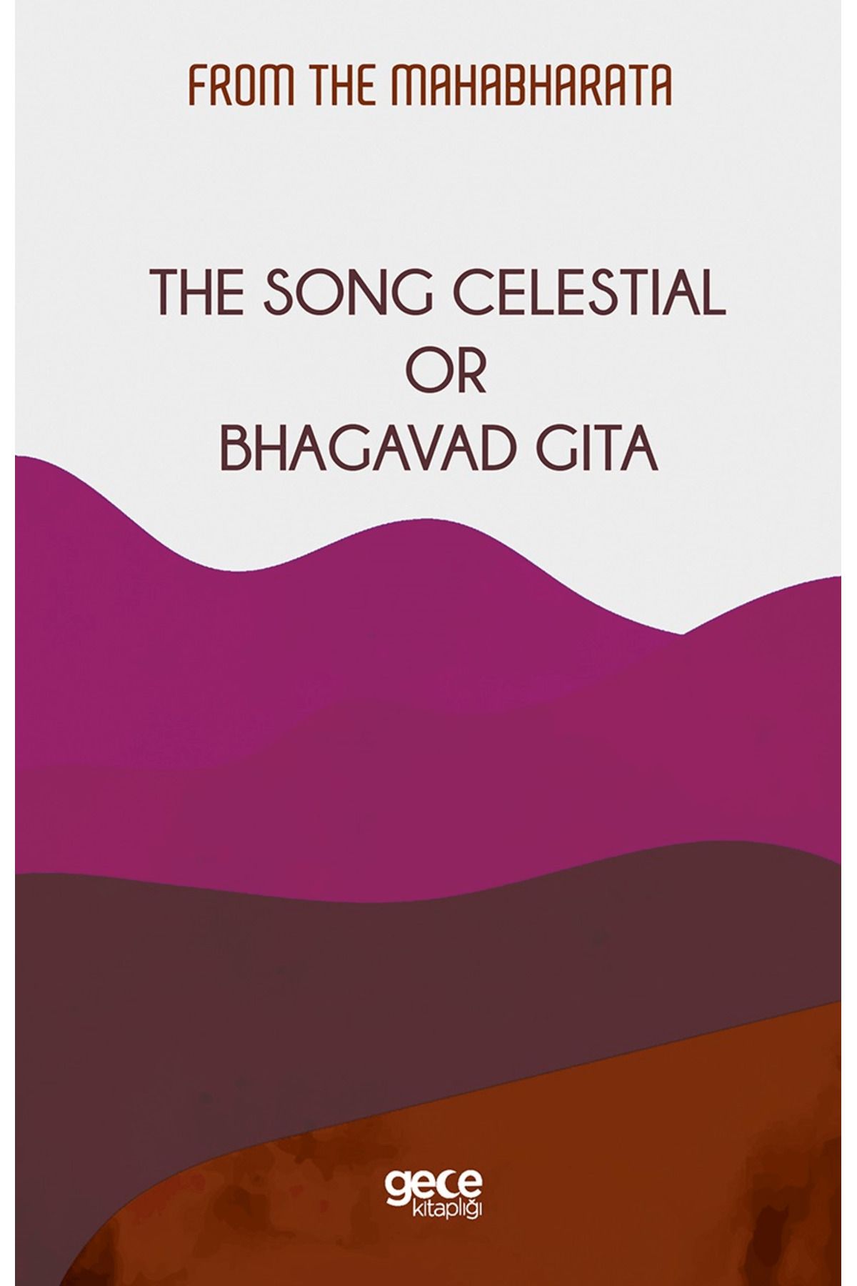 Gece Kitaplığı The Song Celestial Or Bhagavad Gita