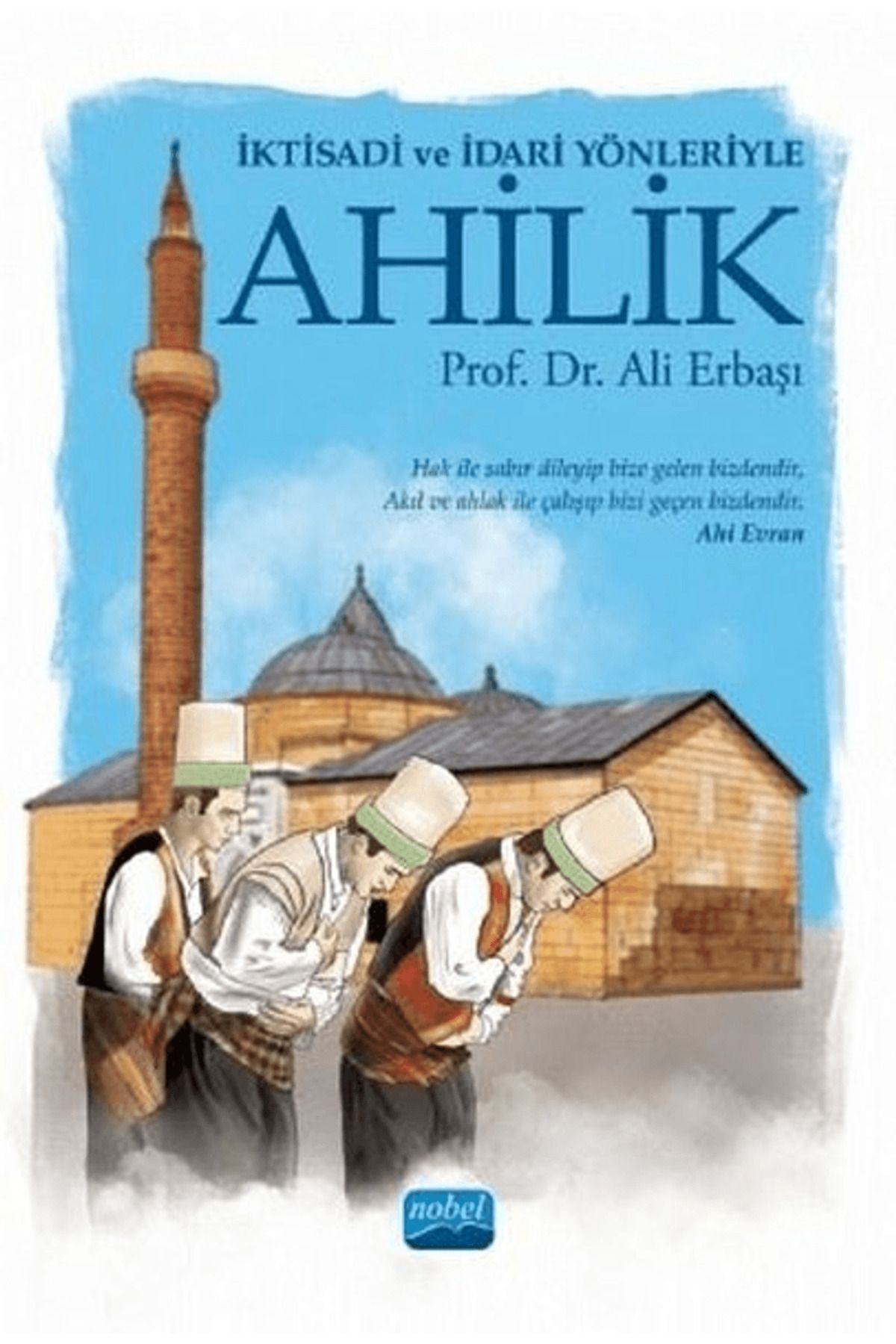 Nobel Akademik Yayıncılık İktisadi ve İdari Yönleriyle Ahilik