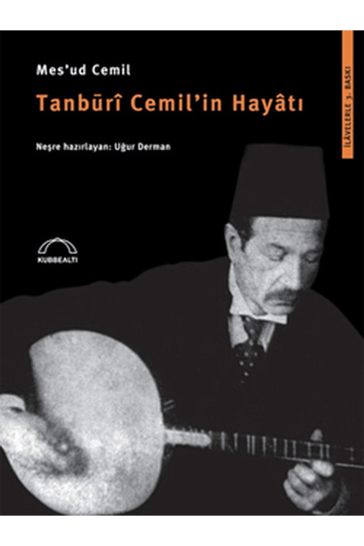 Kubbealtı Neşriyatı Yayıncılık Tanburi Cemil’in Hayatı