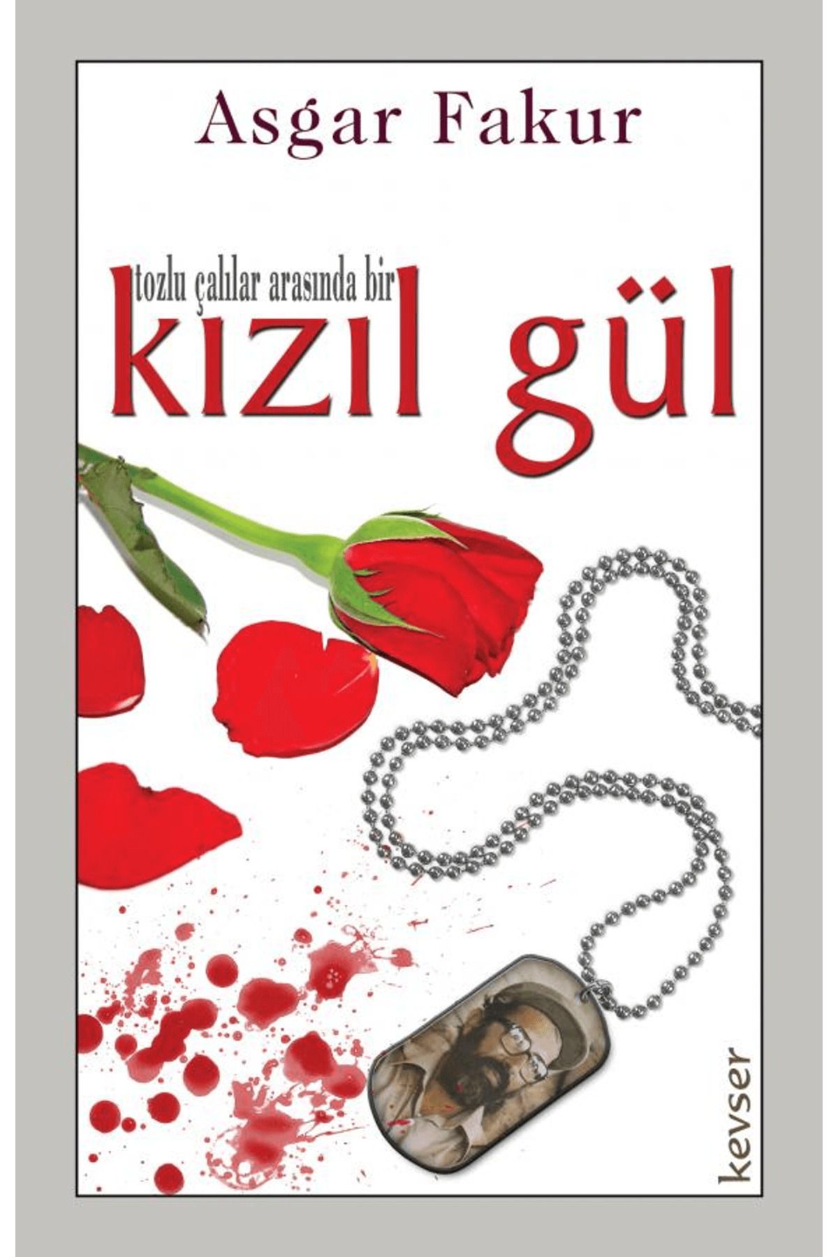 Kevser Yayınları Tozlu Çalılar Arasında Bir Kızıl Gül