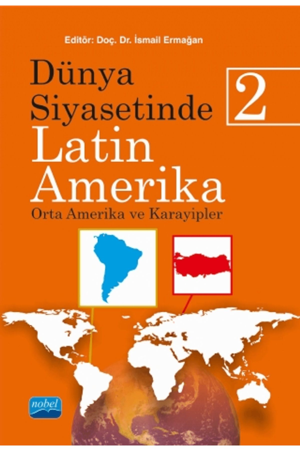 Nobel Akademik Yayıncılık Dünya Siyasetinde Latin Amerika - 2