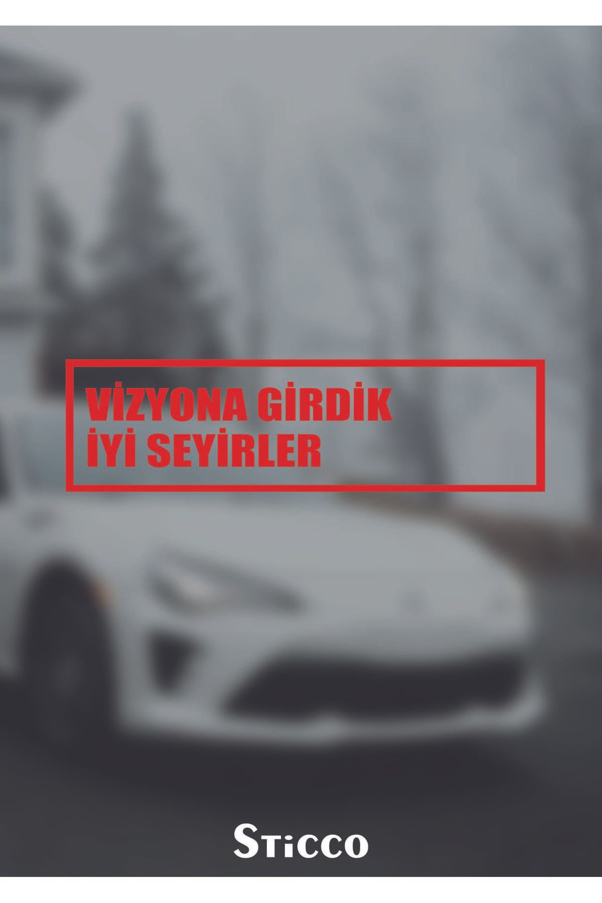 Sticco Vizyona Girdik İyi Seyirler Yazı Sticker Araba-Motosiklet Cam Etiket Sticker 19x4,5cm