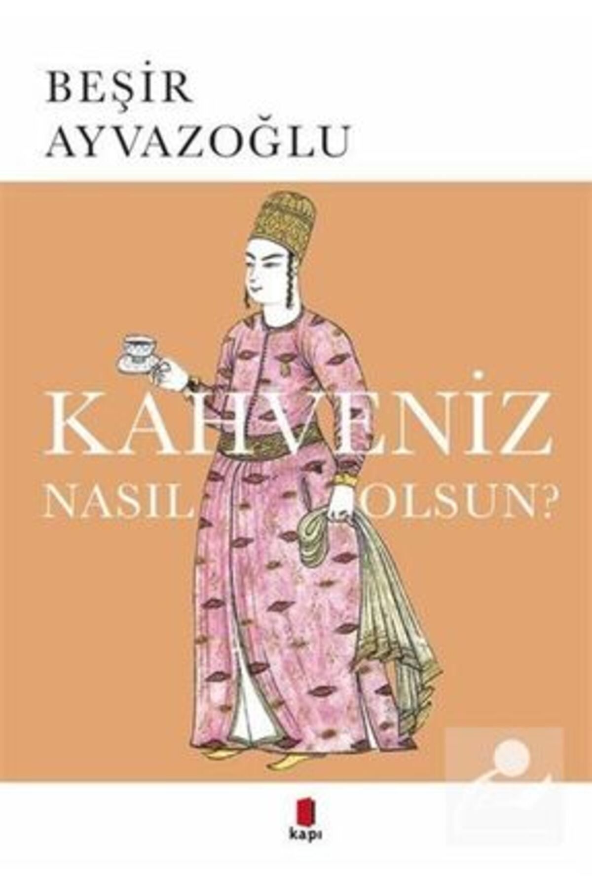 Kapı Yayınları Kahveniz Nasıl Olsun? & Türk Kahvesinin Kültür Tarifi + Okuma Sticker'ları