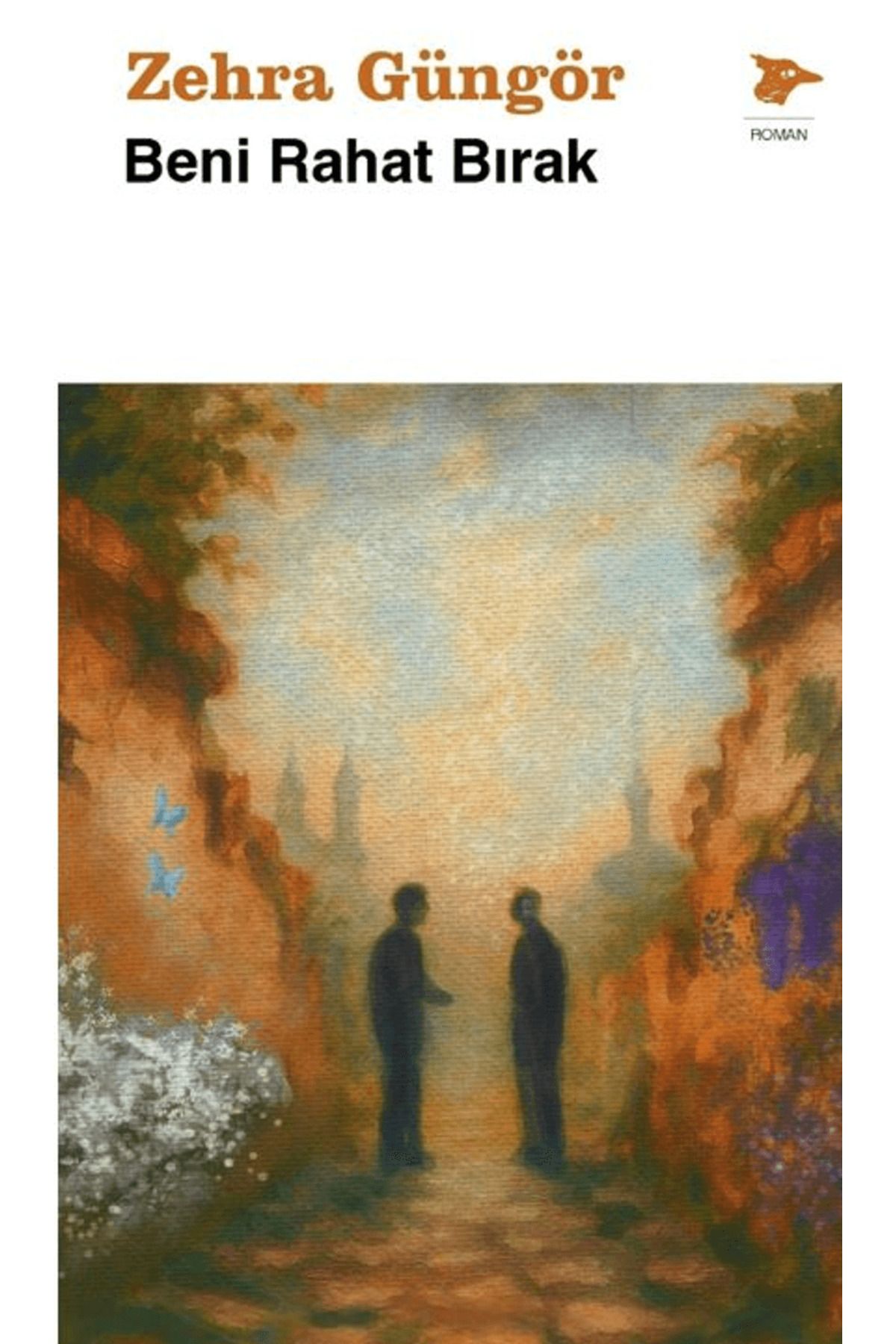 Alakarga Sanat Yayınları Beni Rahat Bırak / Zehra Güngör / Alakarga Sanat Yayınları / 9786256651760