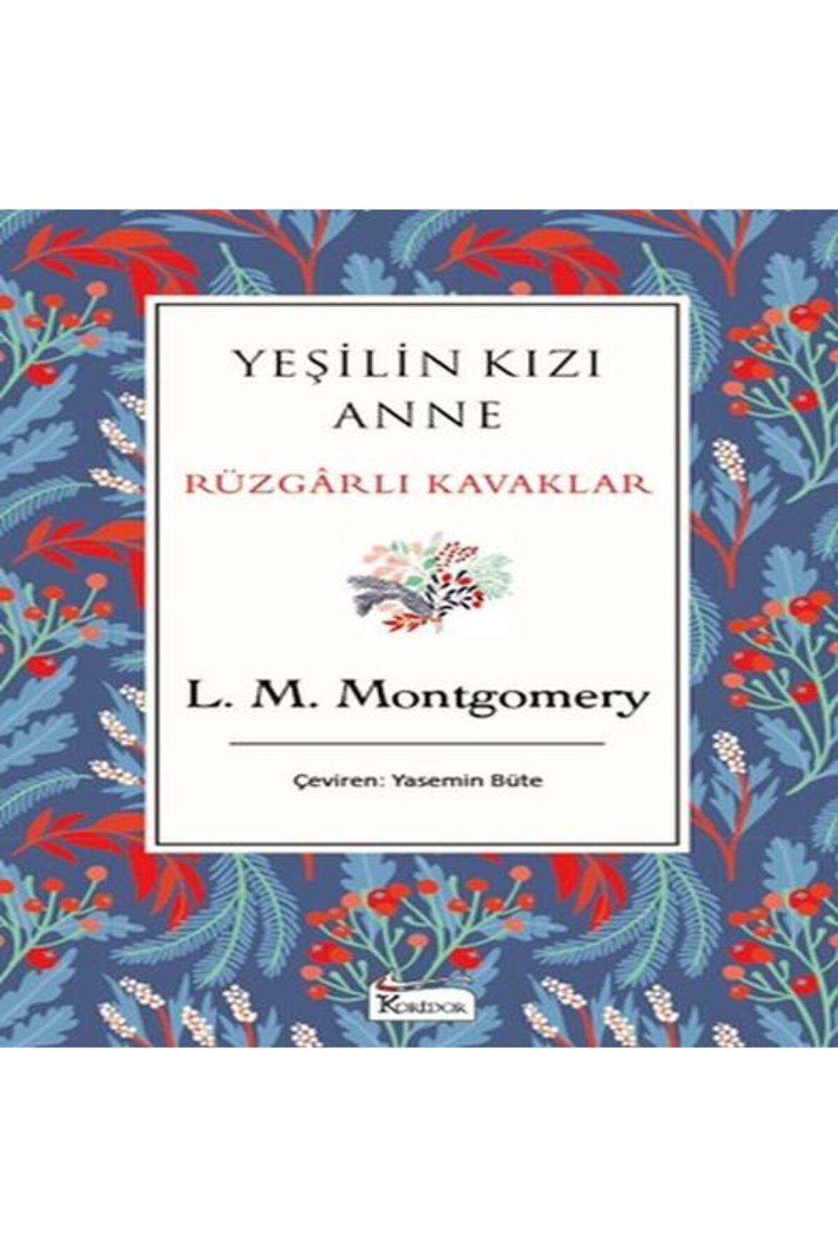 Destek Yayınları Yeşilin Kızı Anne Rüzgarlı Kavaklar Bez Ciltli