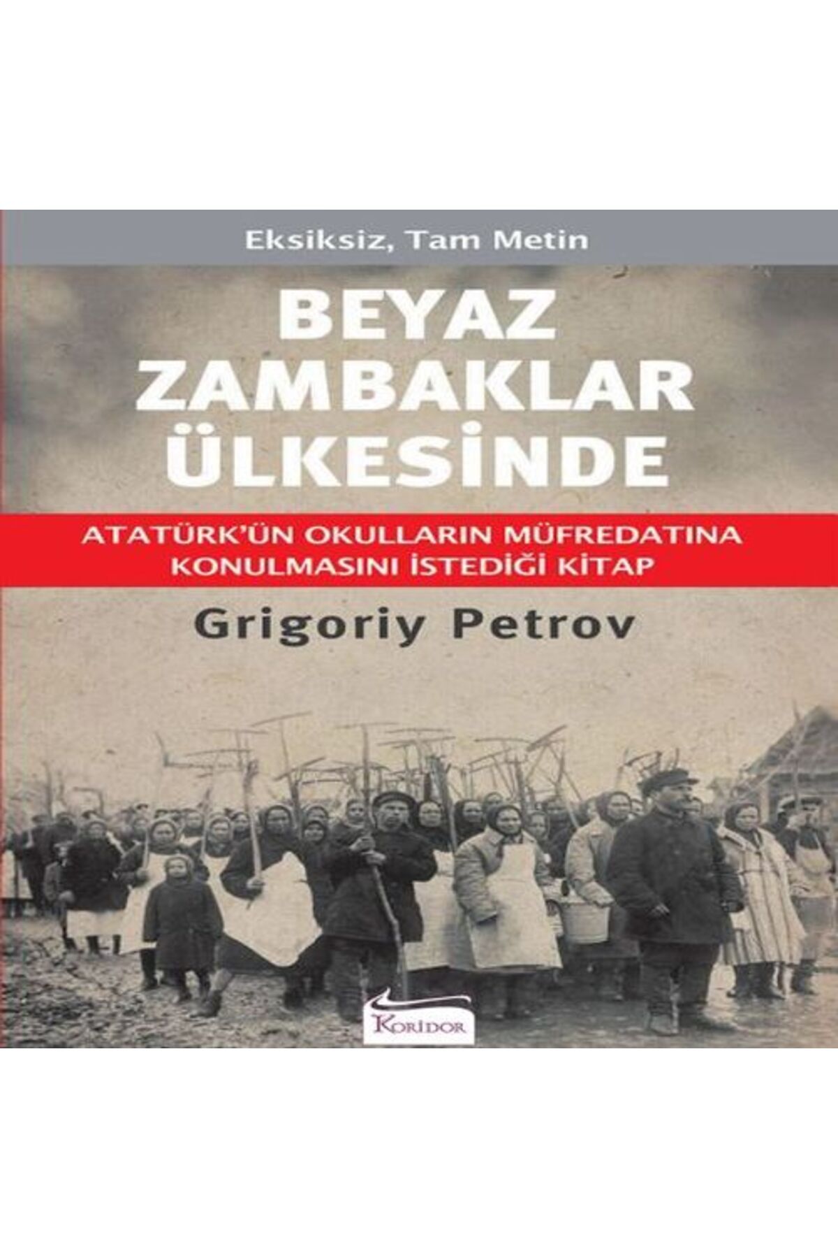 Destek Yayınları Beyaz Zambaklar Ülkesinde Bez Ciltli