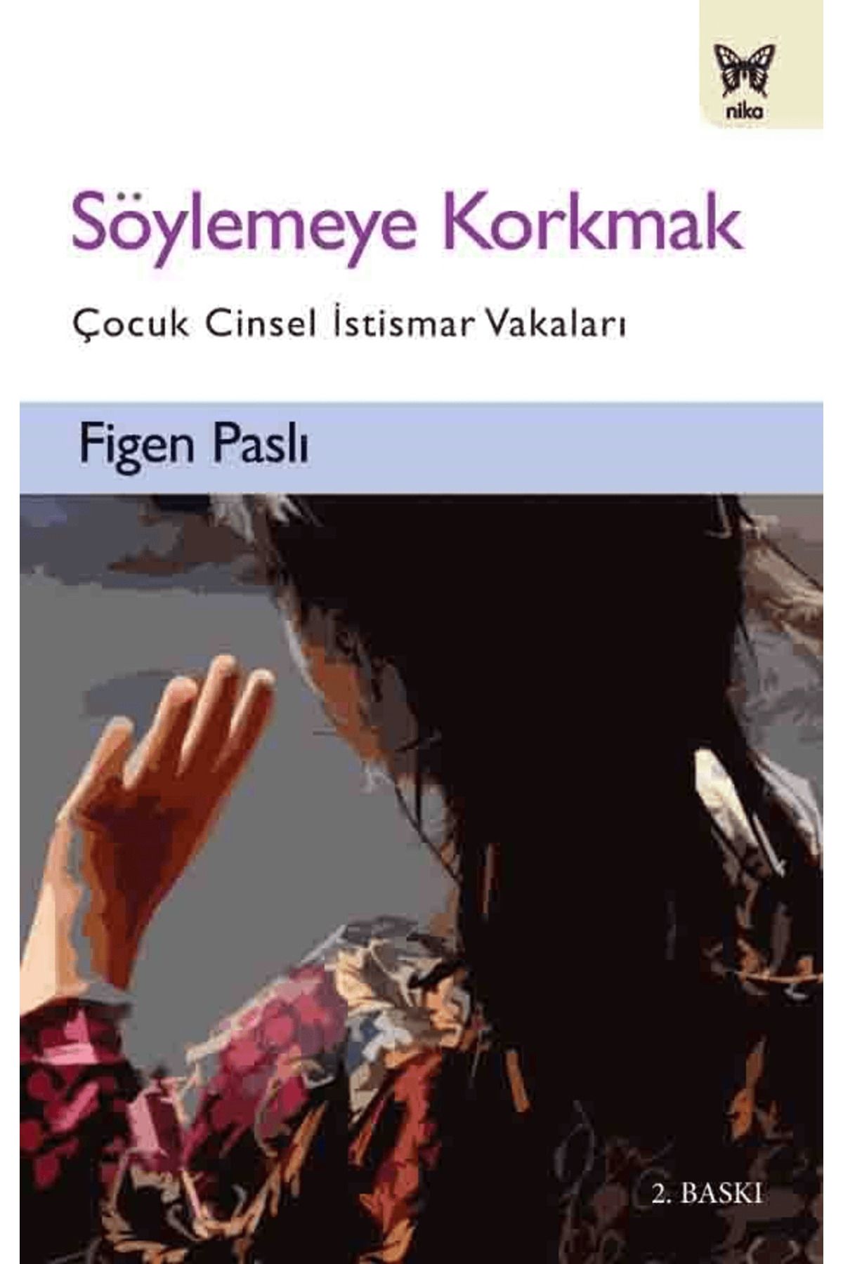 Nika Yayınevi Söylemeye Korkmak