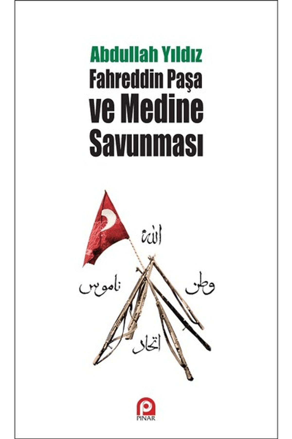 Pınar Yayınları Fahreddin Paşa ve Medine Savunması