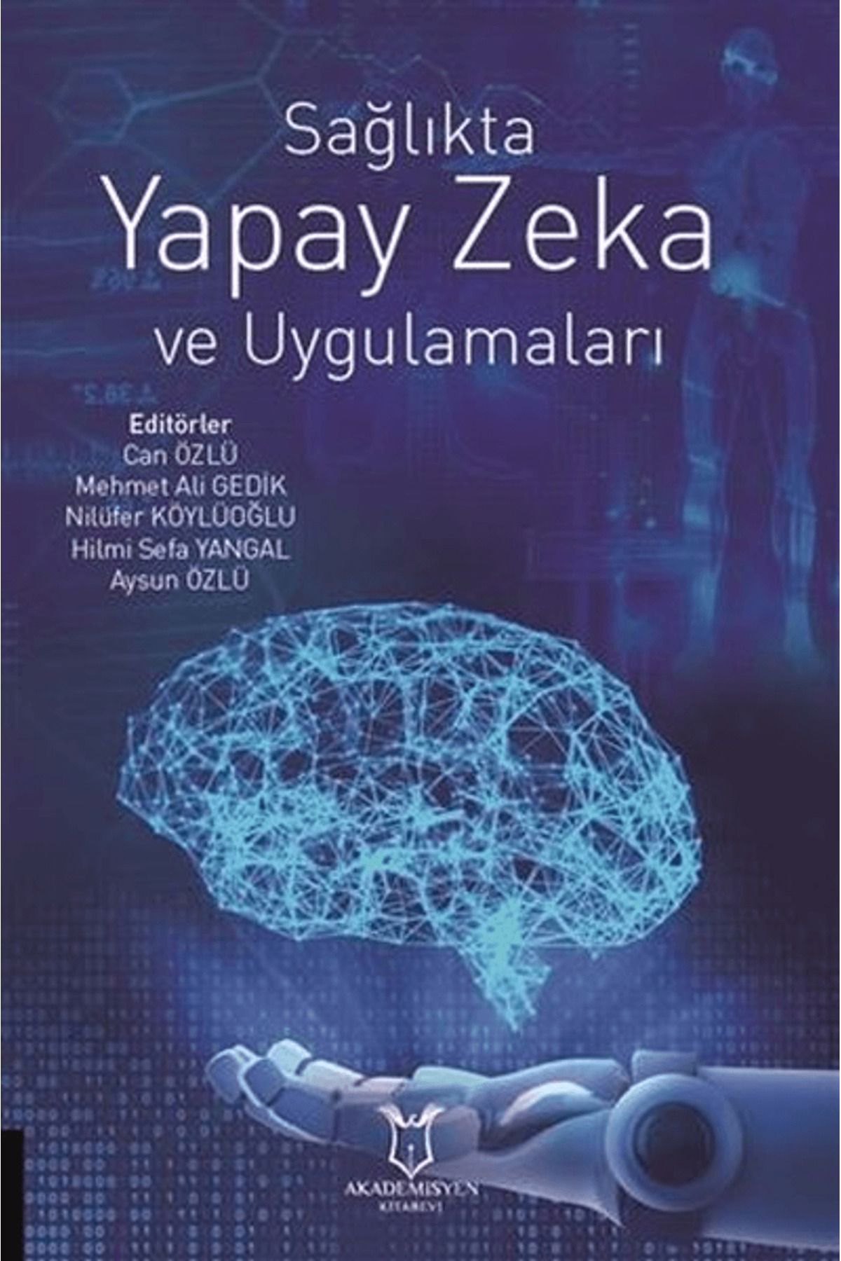 Akademisyen Kitabevi Sağlıkta Yapay Zeka ve Uygulamaları