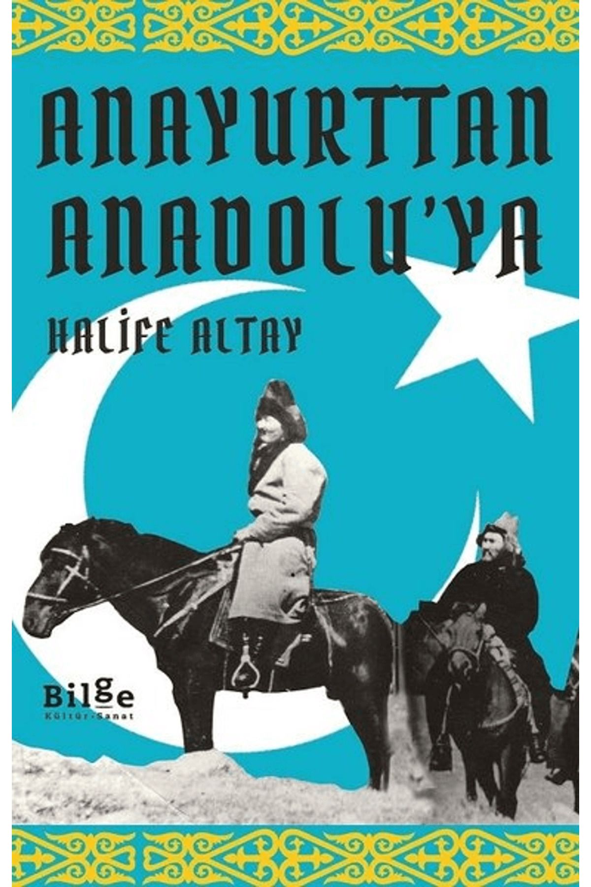 Bilge Kültür Sanat Anayurttan Anadolu'ya