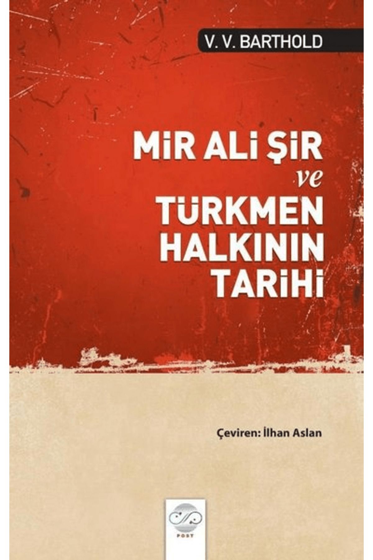 Post Yayınevi Mir Ali Şir ve Türkmen Halkının Tarihi