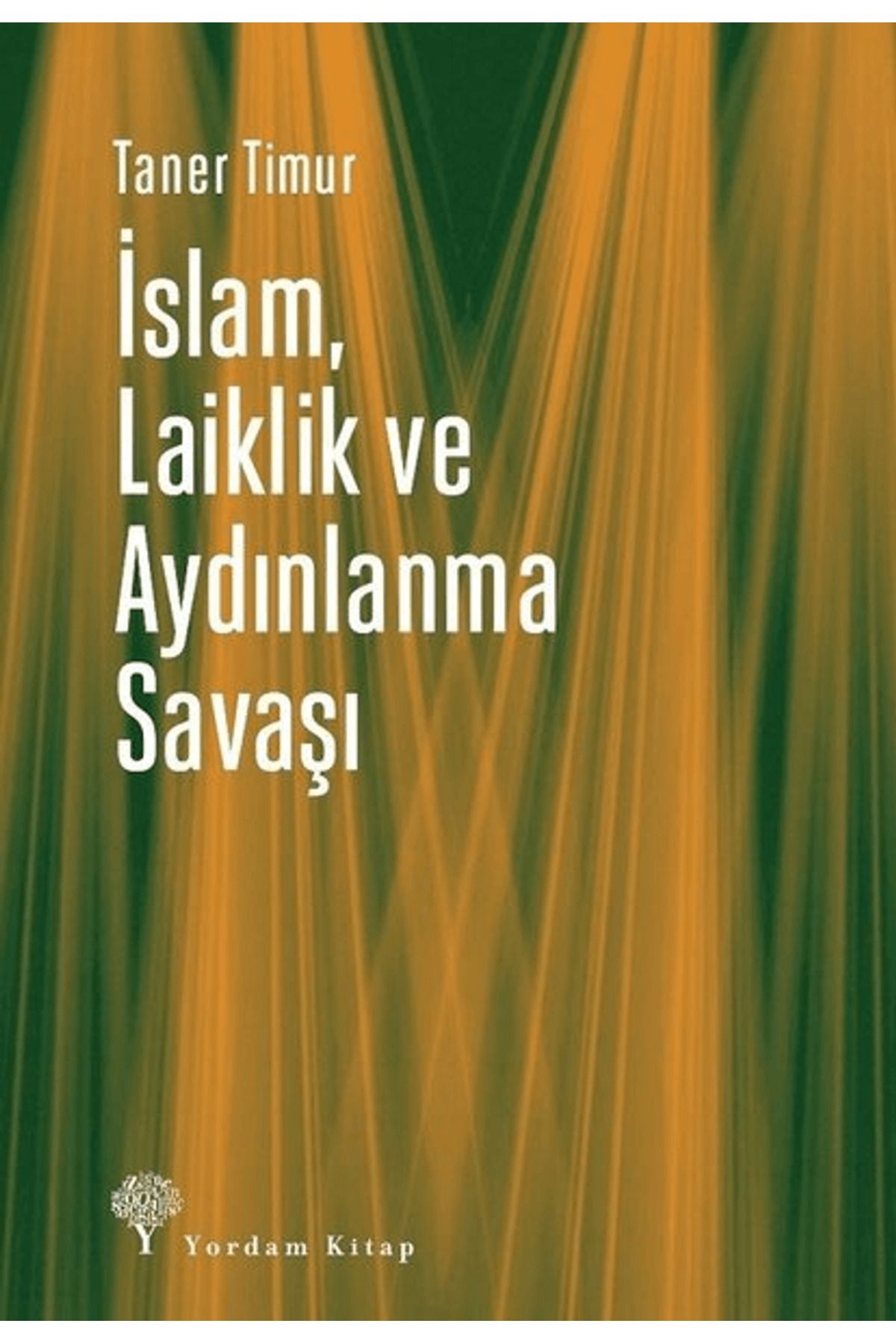 Yordam Kitap İslam, Laiklik ve Aydınlanma Savaşı