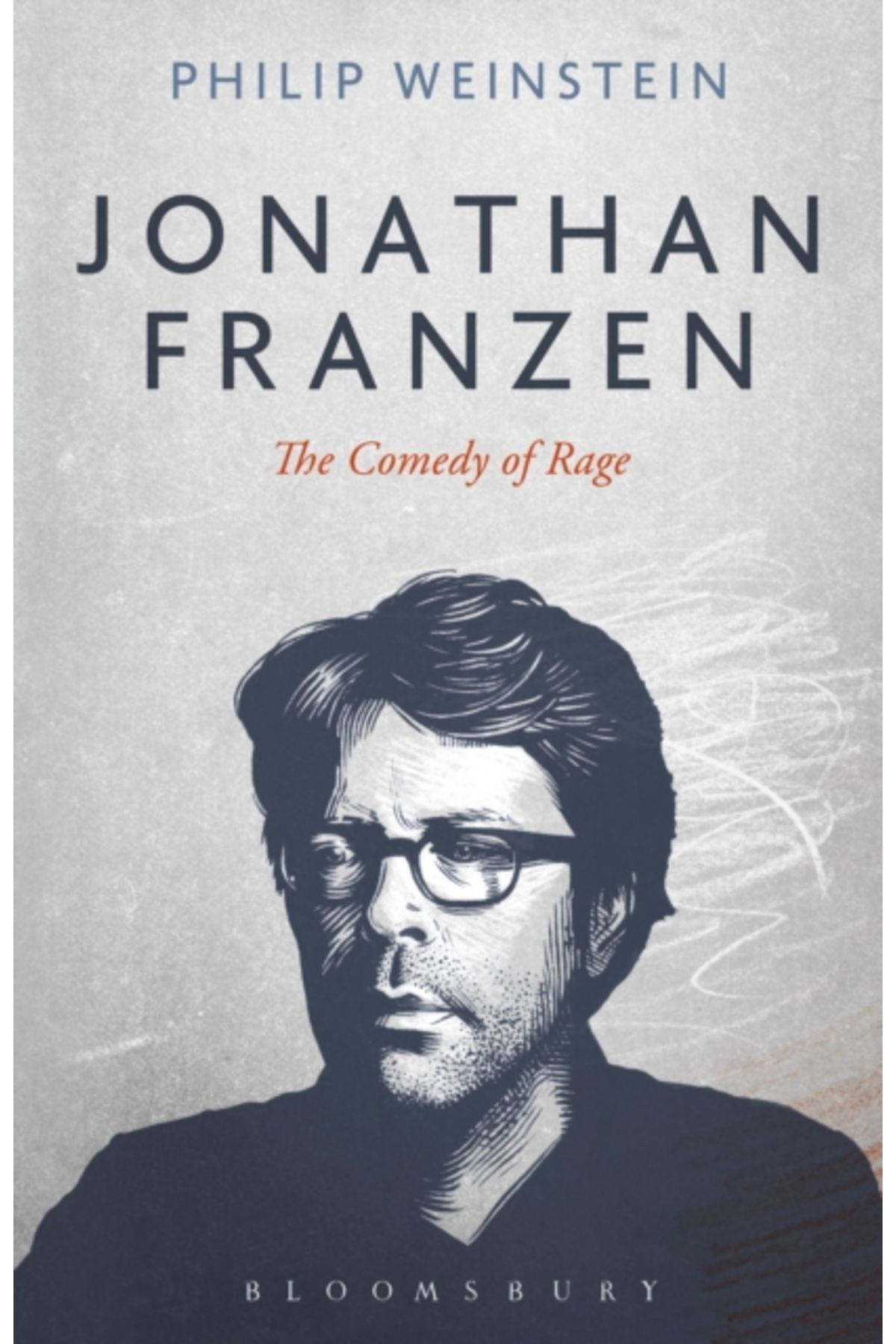 Bloomsbury Jonathan Franzen : The Comedy of Rage