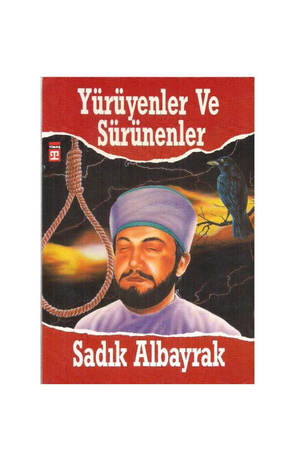 Kişisel Yayınlar Yürüyenler ve Sürünenler - Sadık Albayrak ( 2. El )