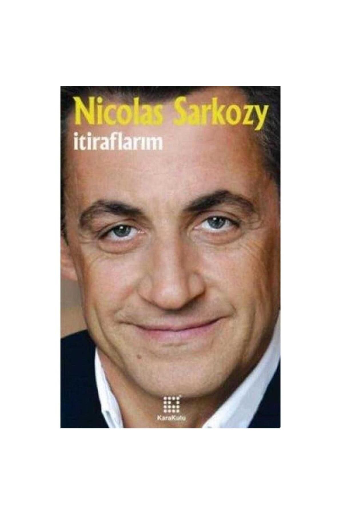 Kişisel Yayınlar İtiraflarım - Nicolas Sarkozy (1.Baskı)