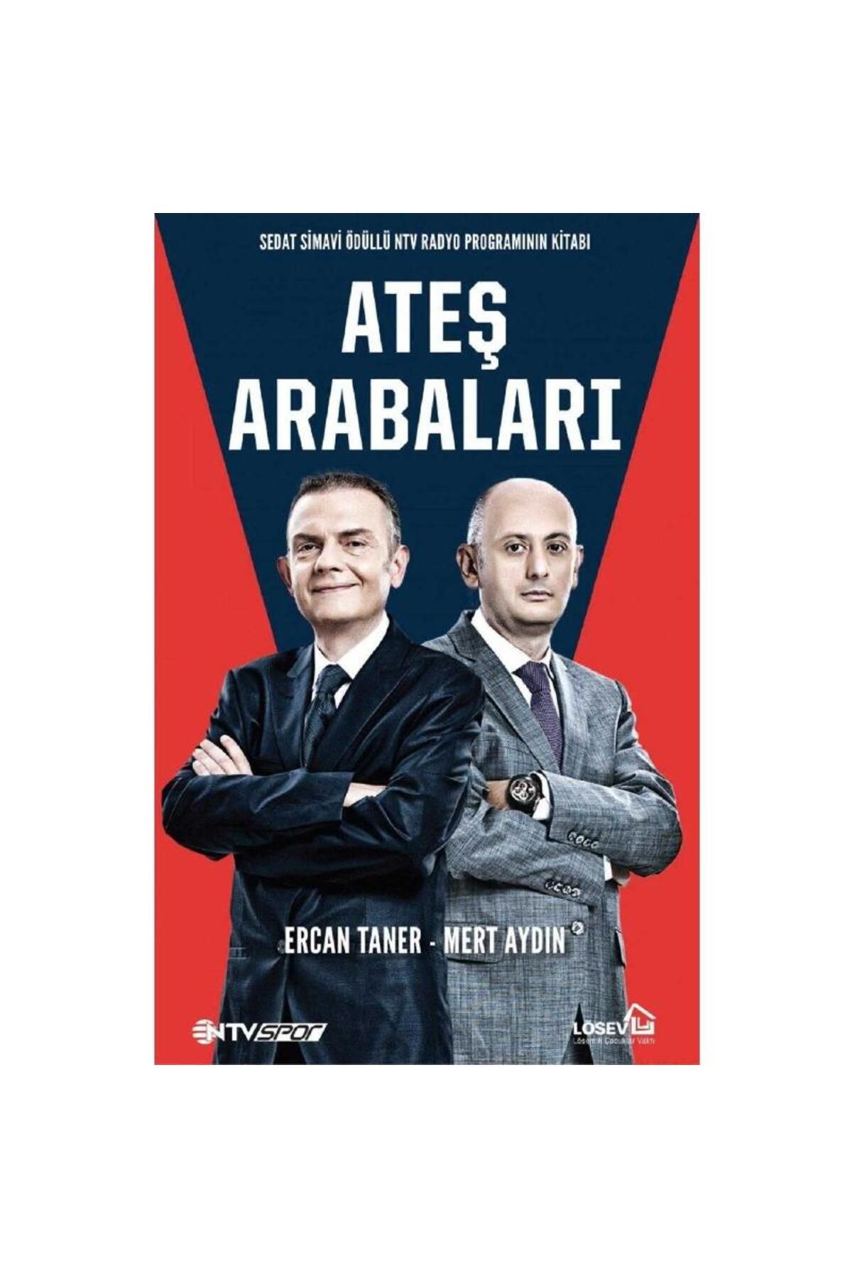 Kişisel Yayınlar Ateş Arabaları - Mert Aydıner-Ercan Taner Sedat Simavi Ödülü NTV Radyo Programının Kitabı (1.Baskı)