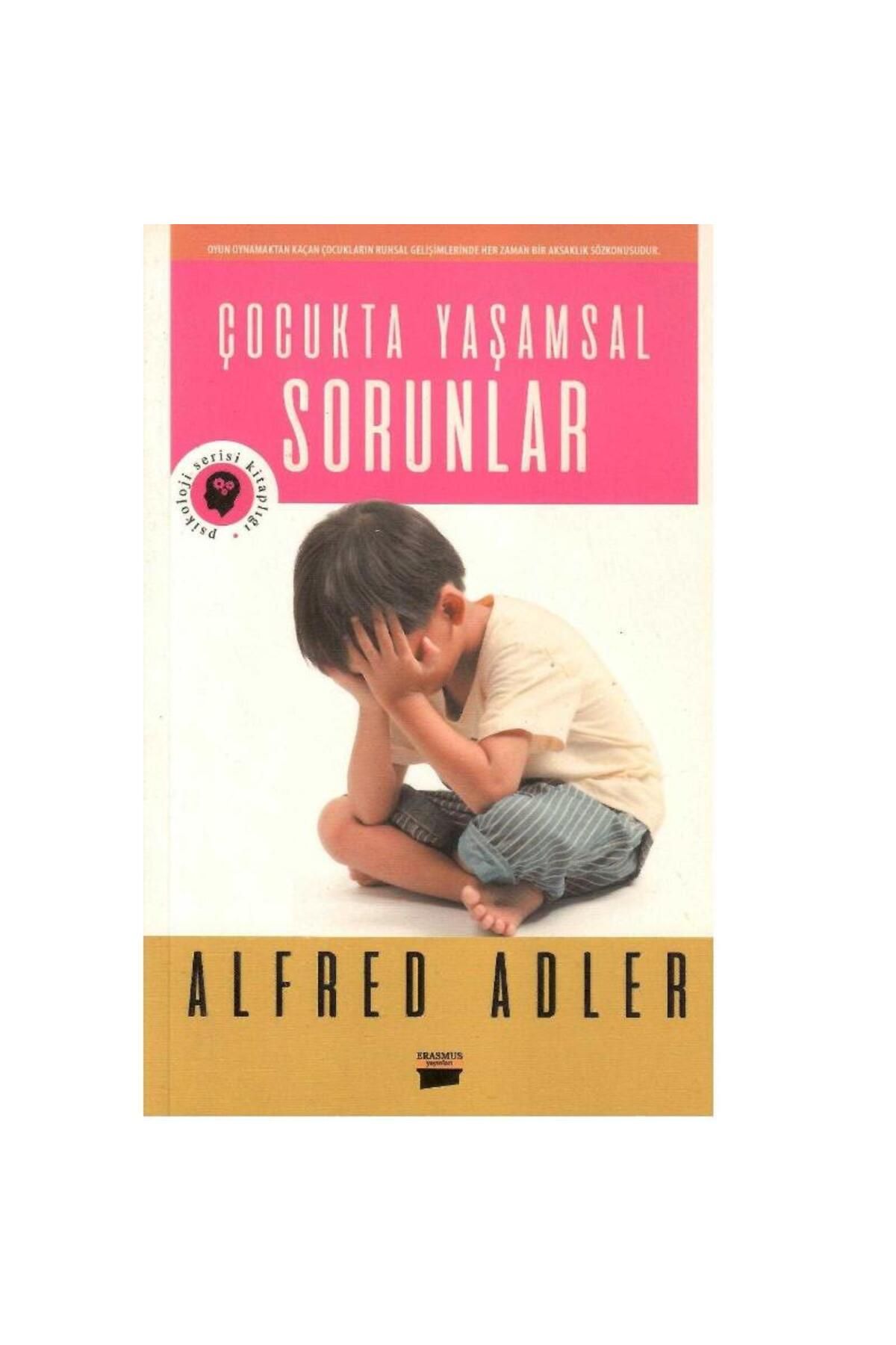Kişisel Yayınlar Çocukta Yaşamsal Sorunlar - Alfred Adler
