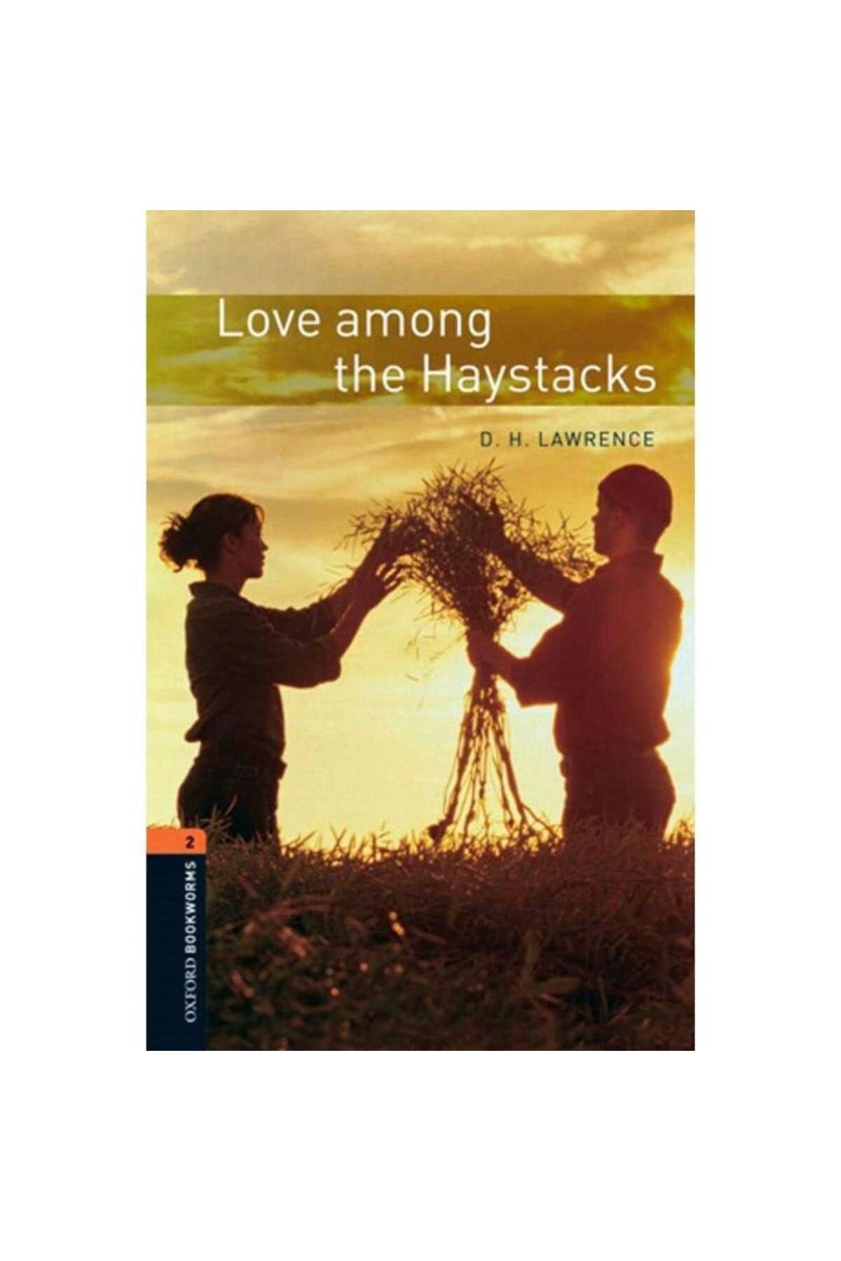 Kişisel Yayınlar Love Among The Haystacks Stage 2 - Oxford Bookworms Library: Level 2 - D.H. Lawrence