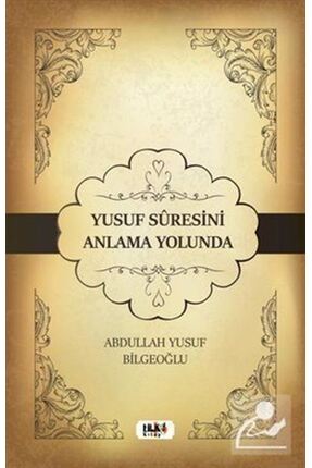 Tilki Kitap Yusuf Suresini Anlama Yolunda