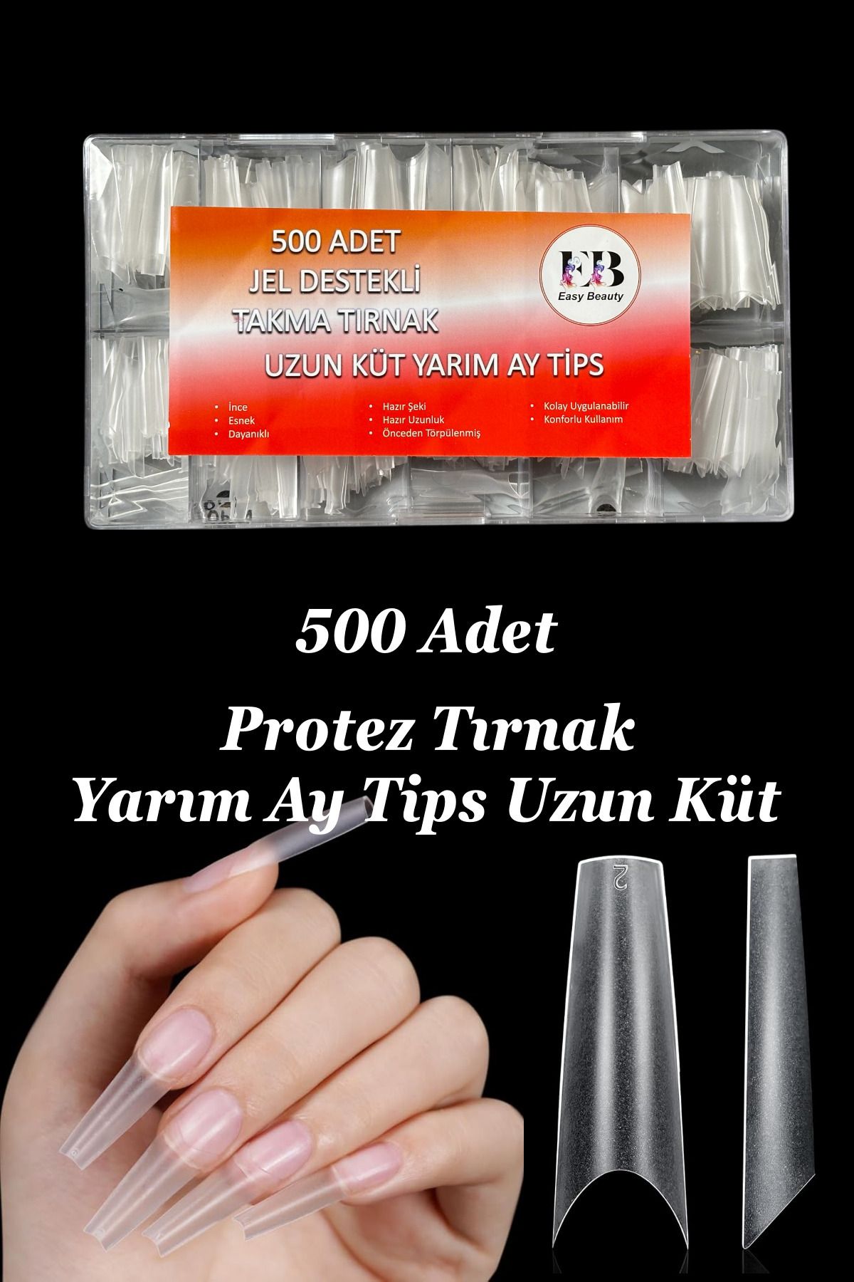 Easy Beauty Protez Tırnak 500'lü Jel Destekli Uzun Küt Yarım Ay Tips Özel Saklama Kutusunda